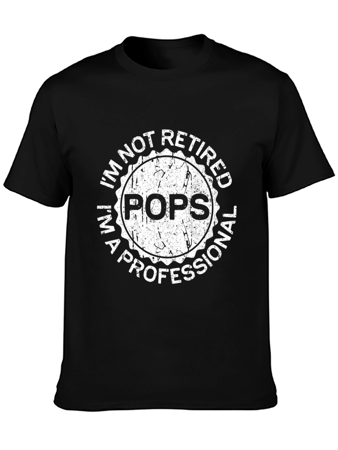Im Not Retired Im a Professional Pops Black T-Shirt
