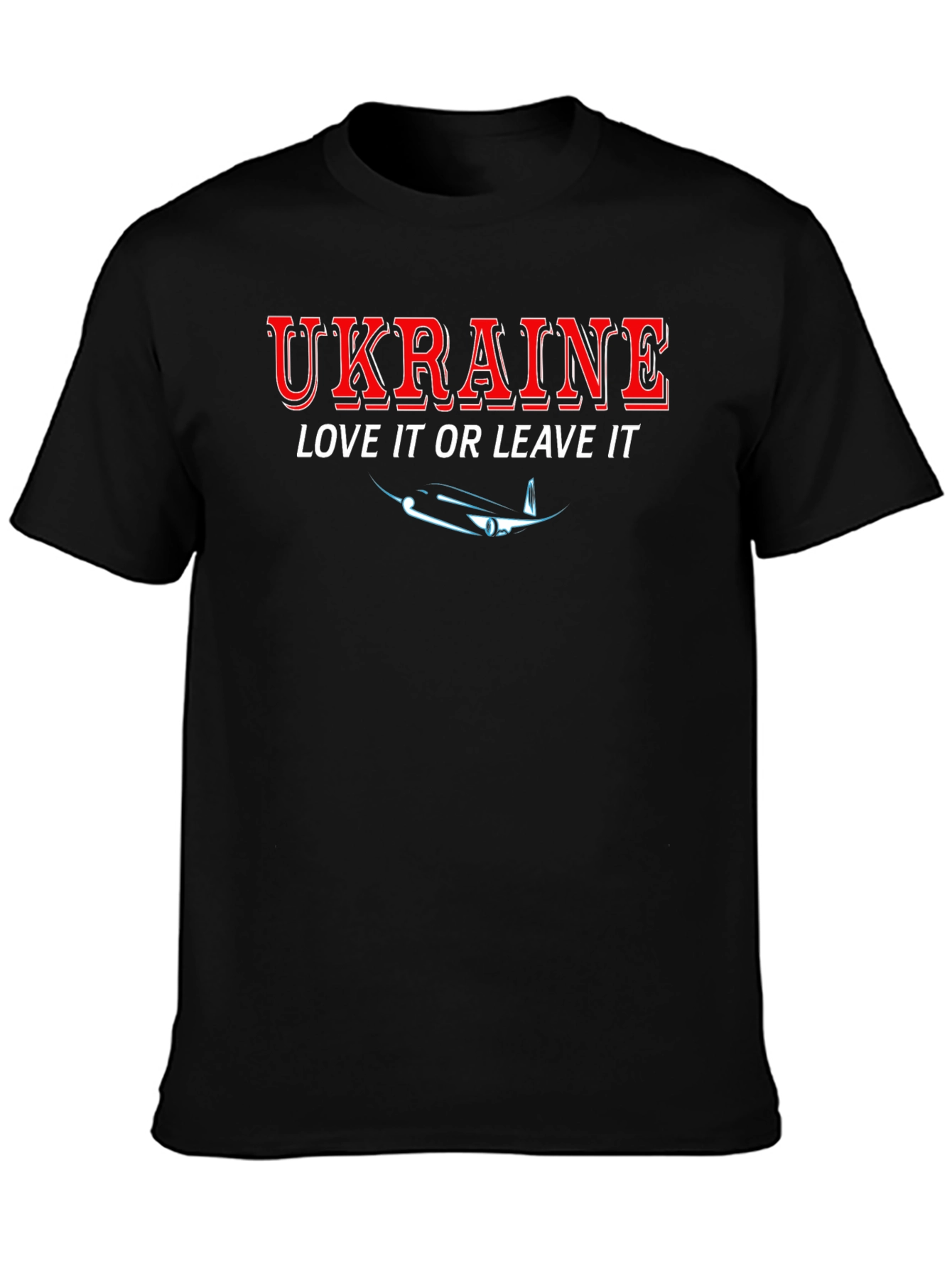 Ukraine Love It Or Leave It Black T-Shirt