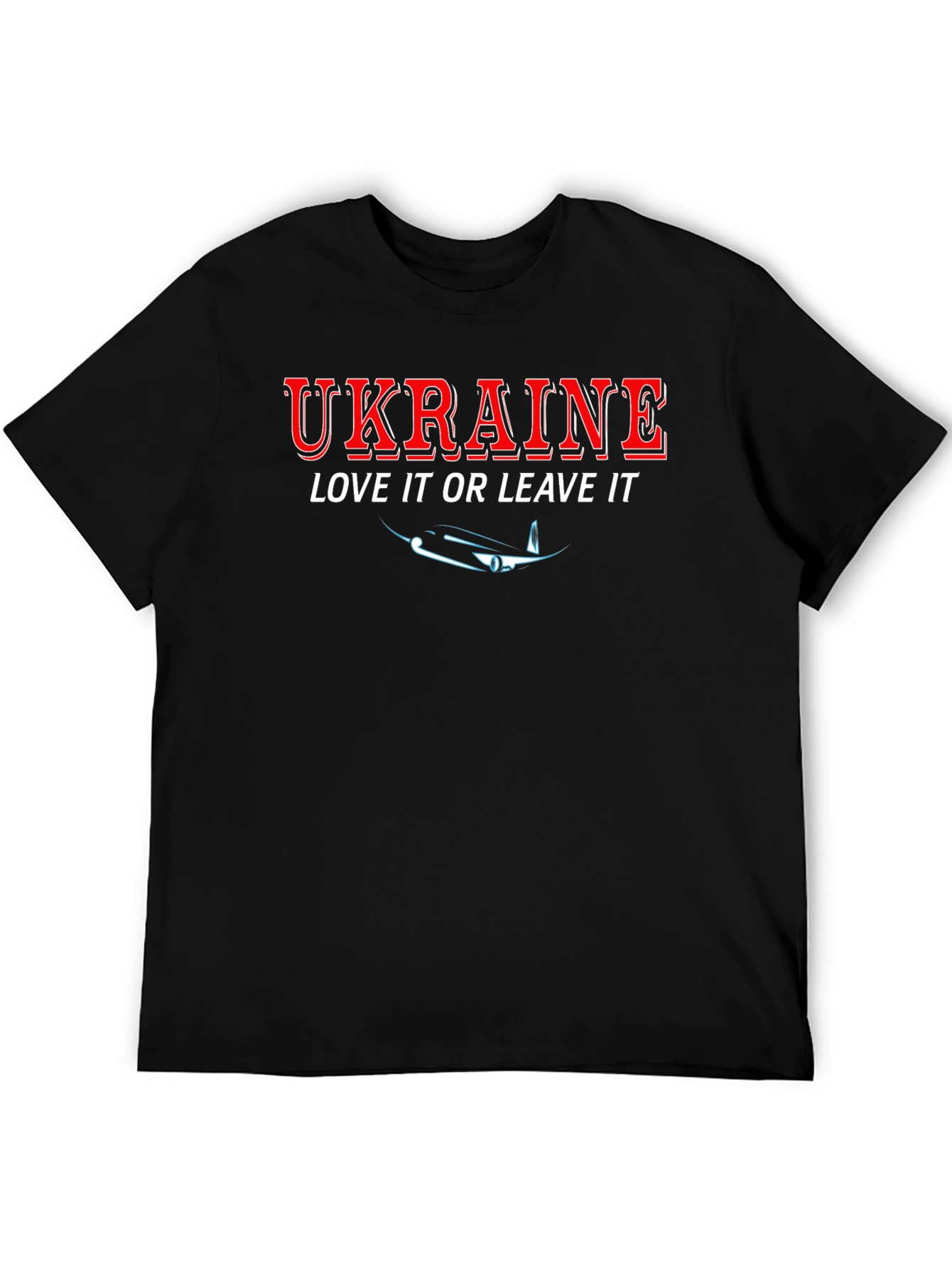 Ukraine Love It Or Leave It Black T-Shirt