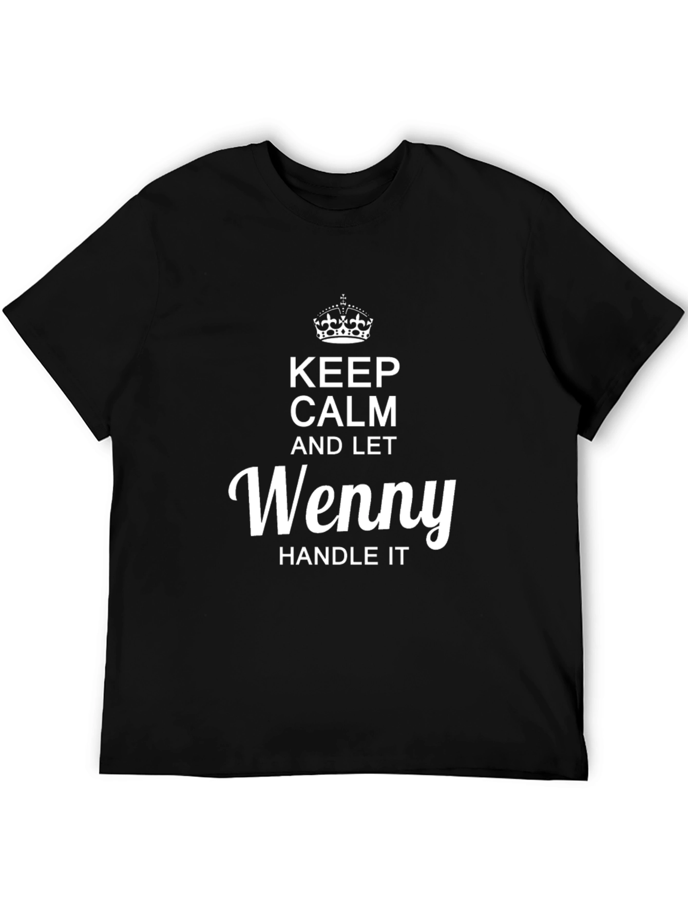 Keep Calm and Let Wenny Handle It Black T-Shirt
