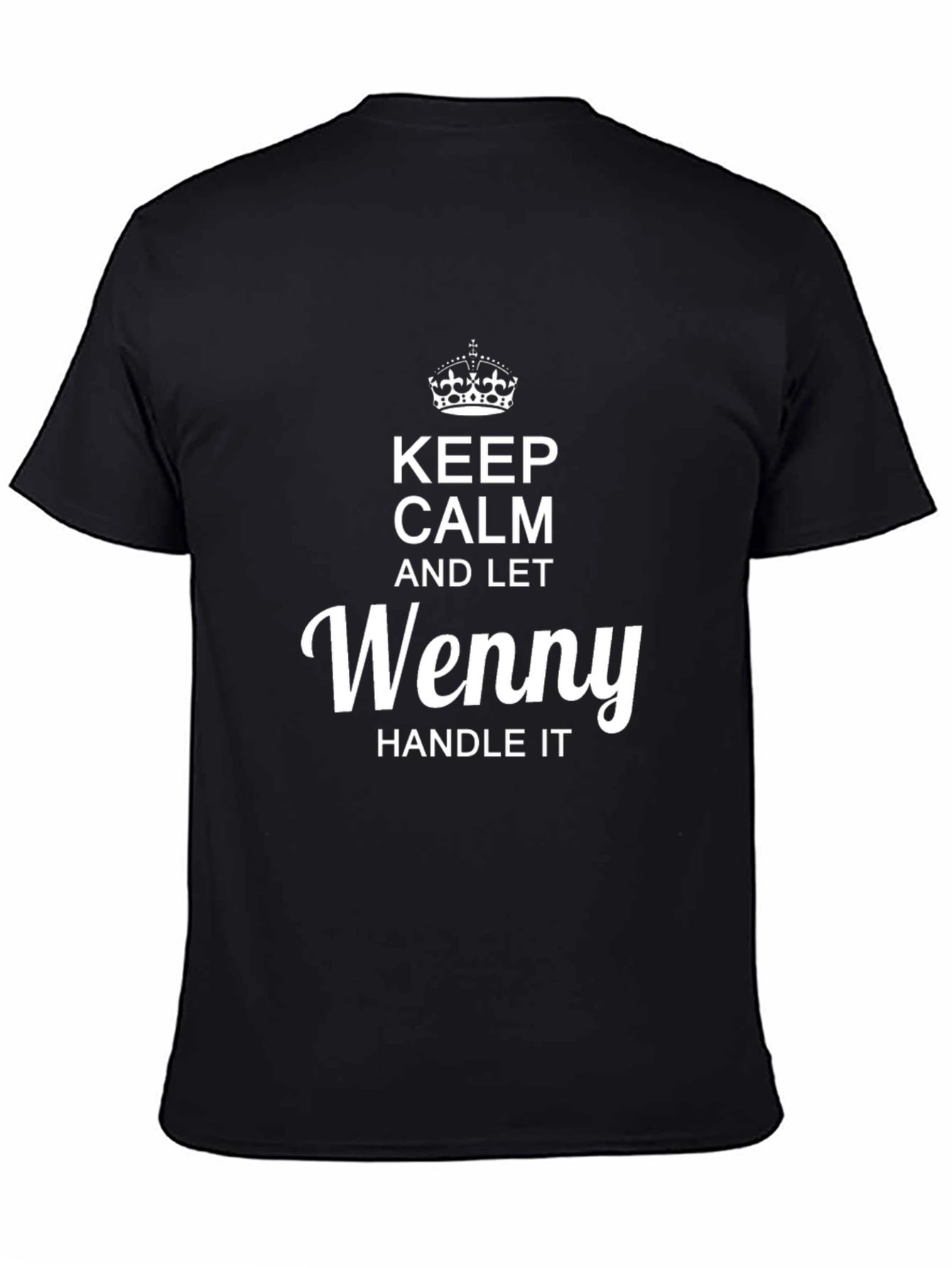 Keep Calm and Let Wenny Handle It Black T-Shirt