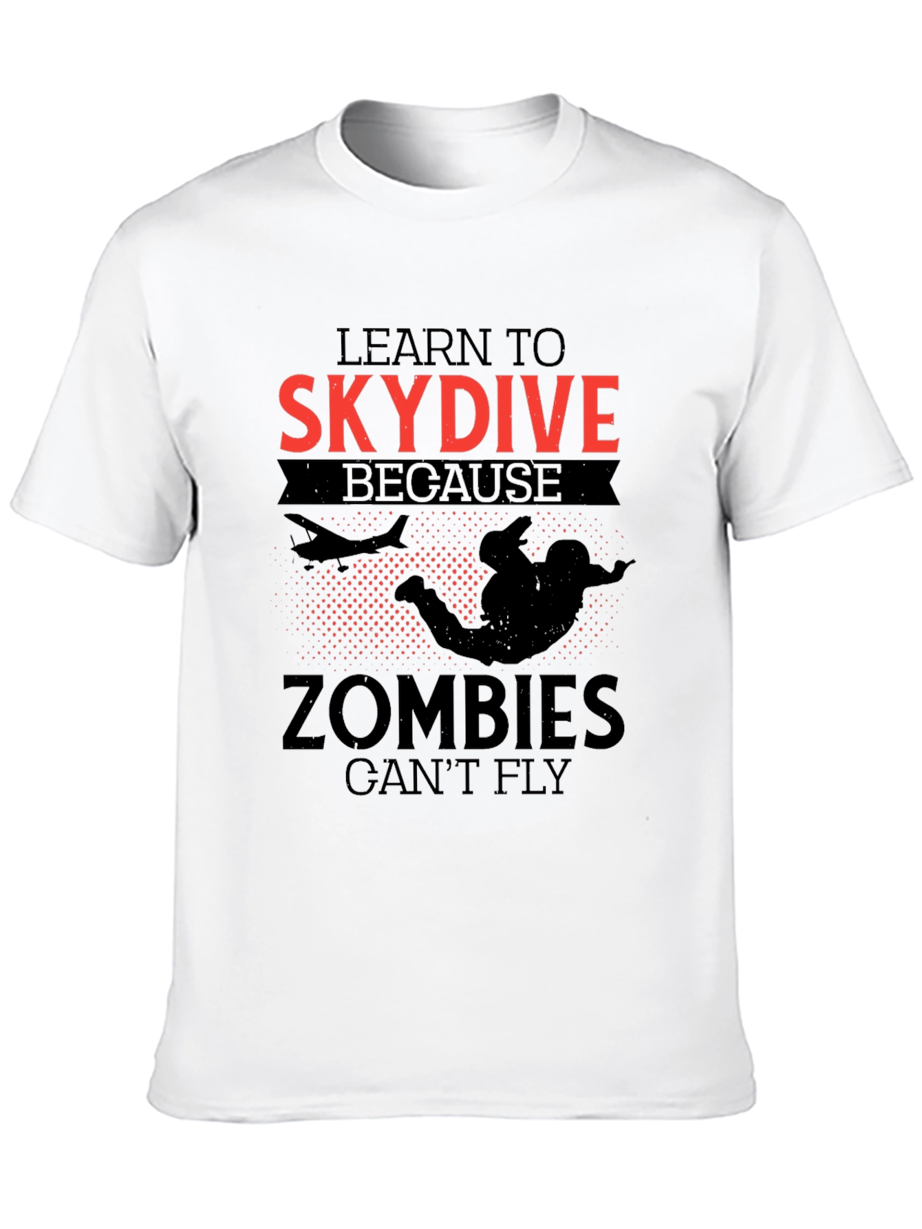 Skydiving T-Shirt - Zombies Cant Fly