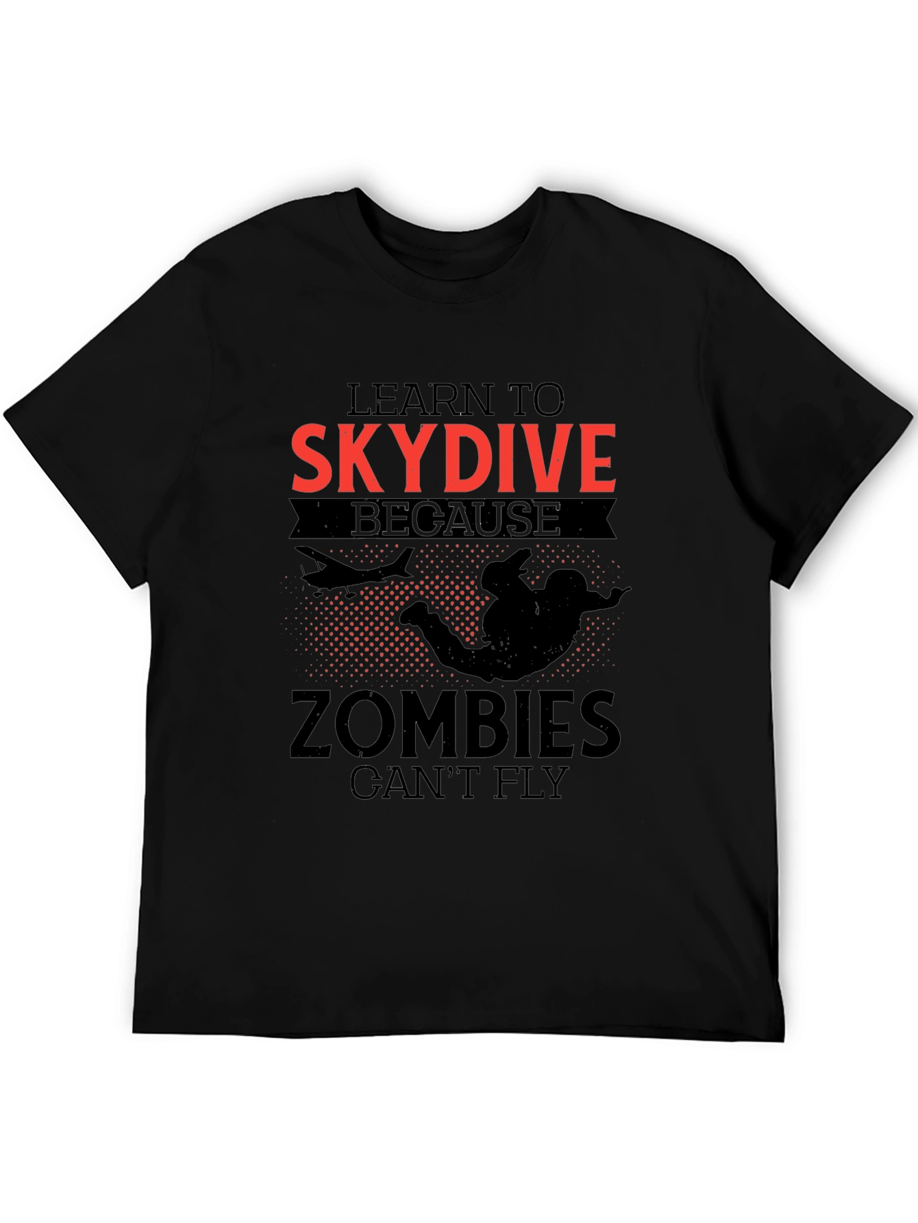 Skydiving T-Shirt - Zombies Cant Fly