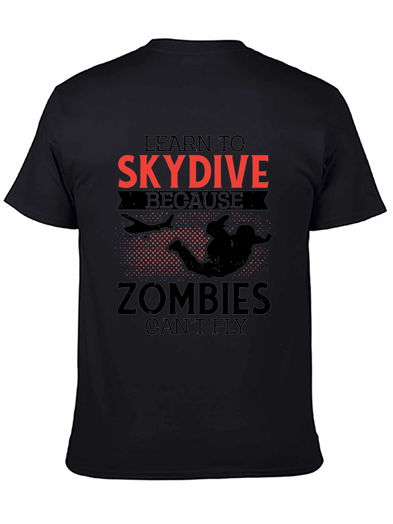 Skydiving T-Shirt - Zombies Cant Fly