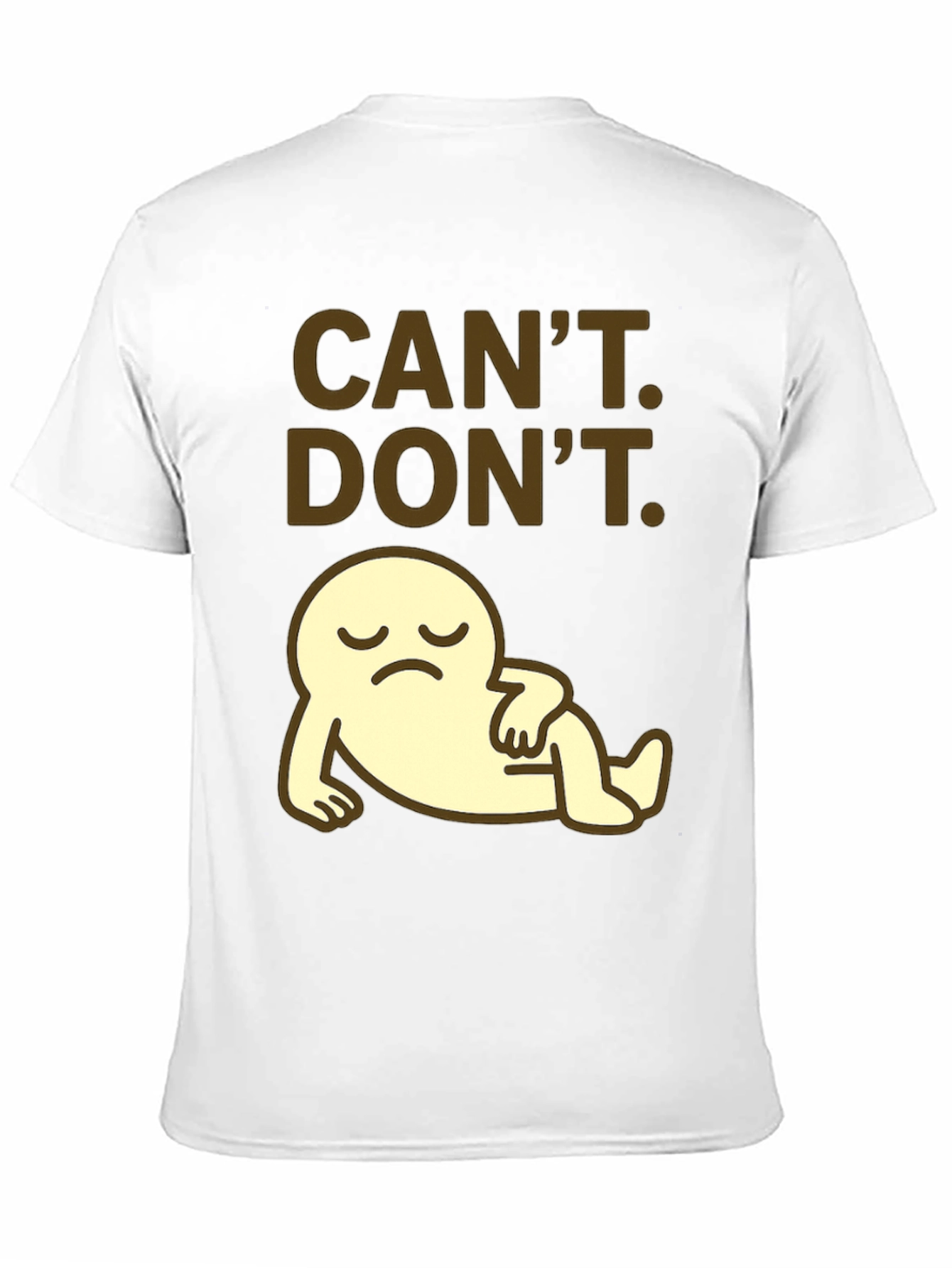 Cant. Dont. Graphic T-Shirt - Lazy Cartoon