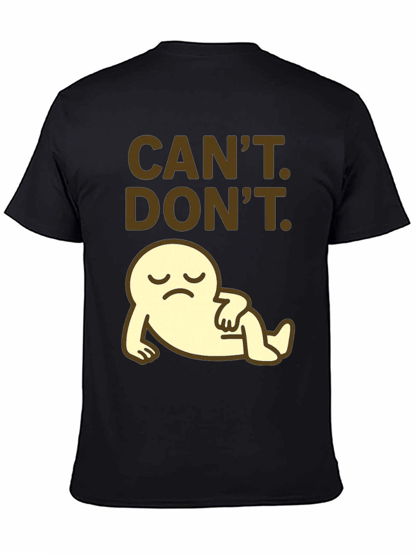 Cant. Dont. Graphic T-Shirt - Lazy Cartoon