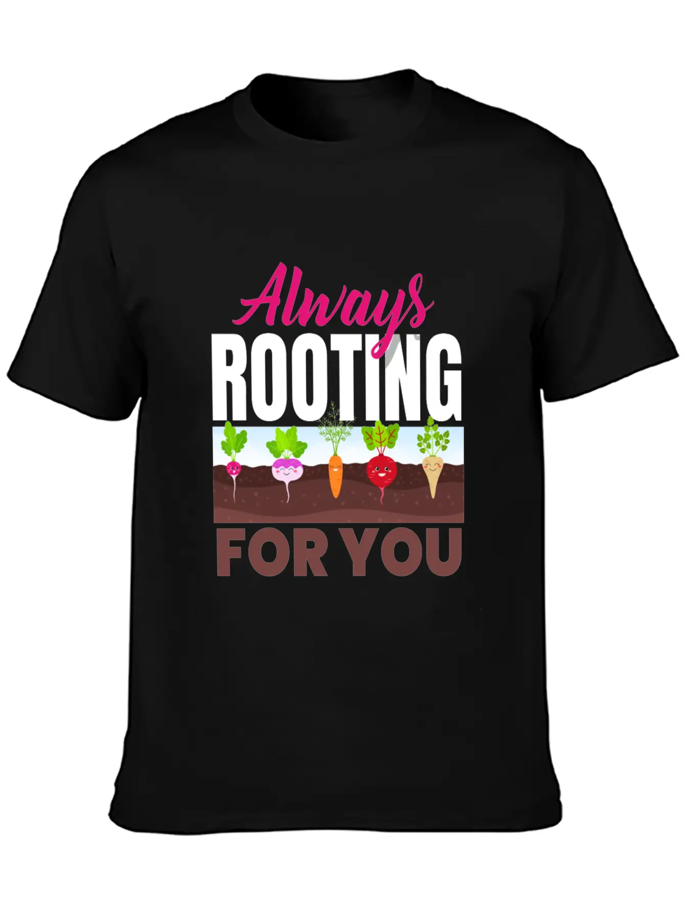 Always Rooting For You Vegan Vegans Unisex Casual T-Shirt – Clean Design For Daily Comfort