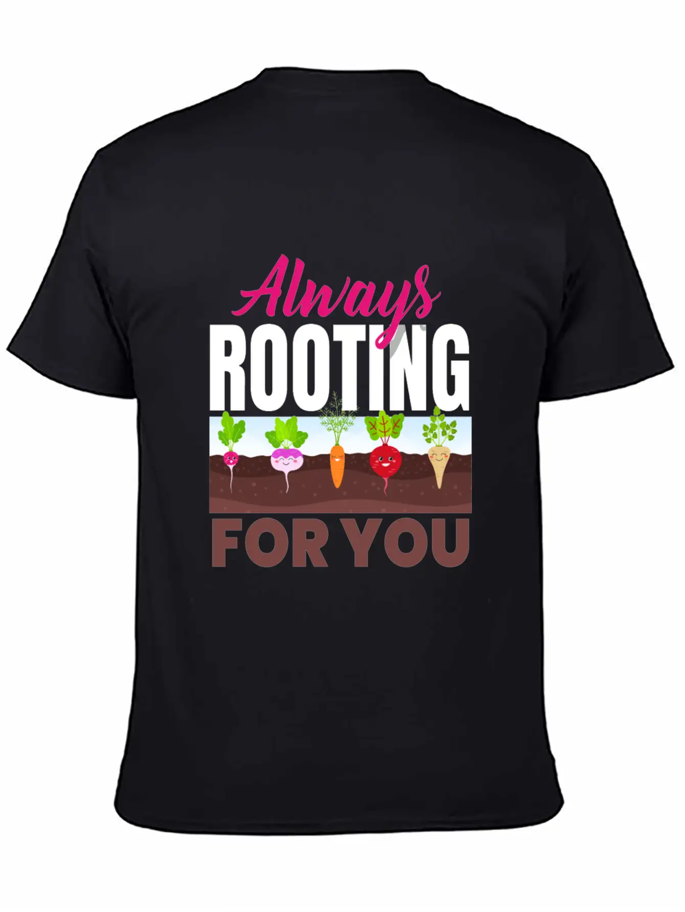 Always Rooting For You Vegan Vegans Unisex Casual T-Shirt – Clean Design For Daily Comfort