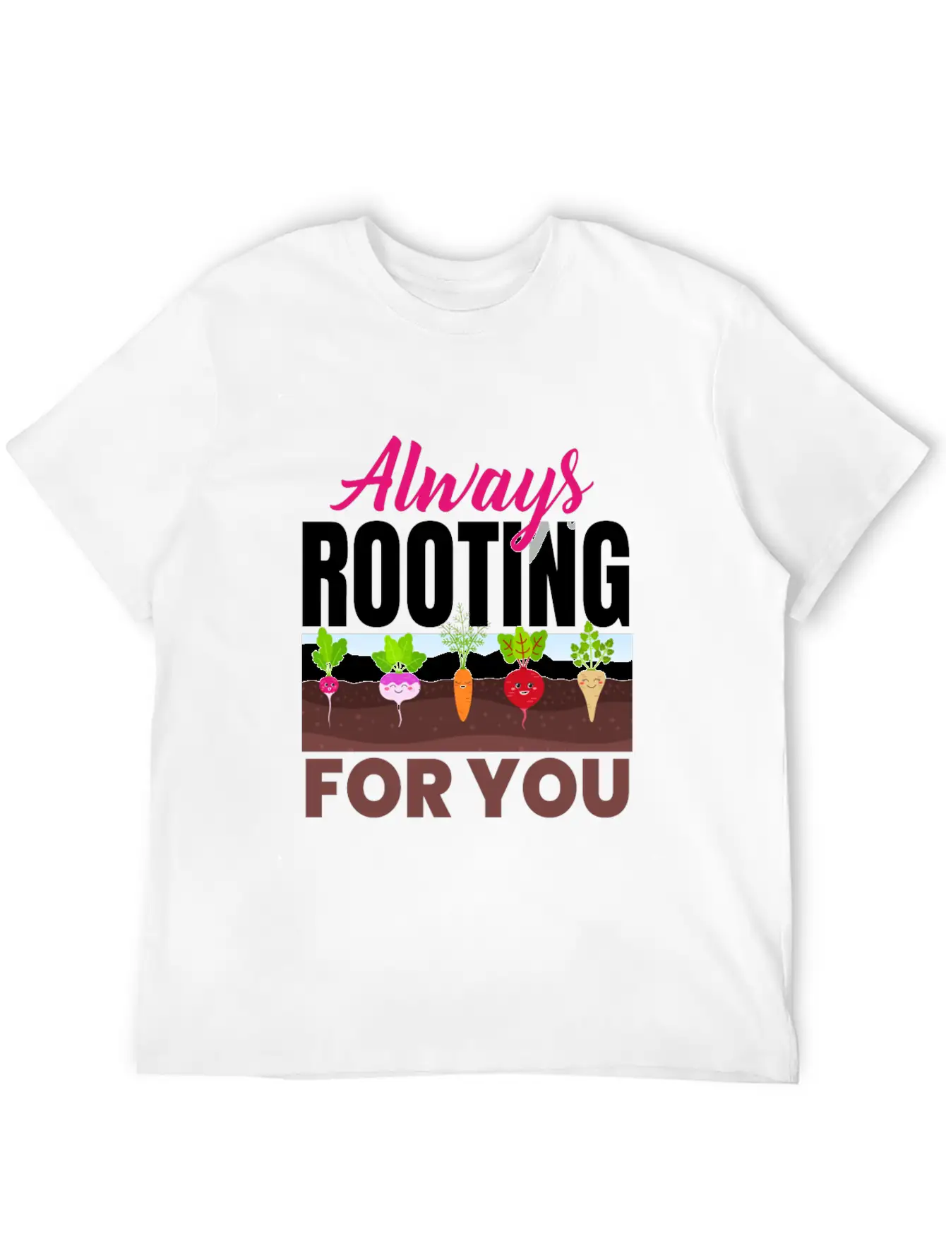 Always Rooting For You Vegan Vegans Unisex Casual T-Shirt – Clean Design For Daily Comfort
