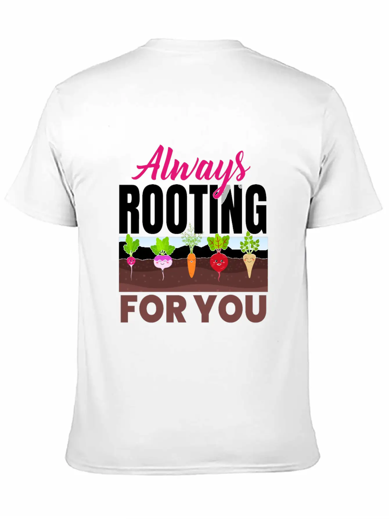 Always Rooting For You Vegan Vegans Unisex Casual T-Shirt – Clean Design For Daily Comfort