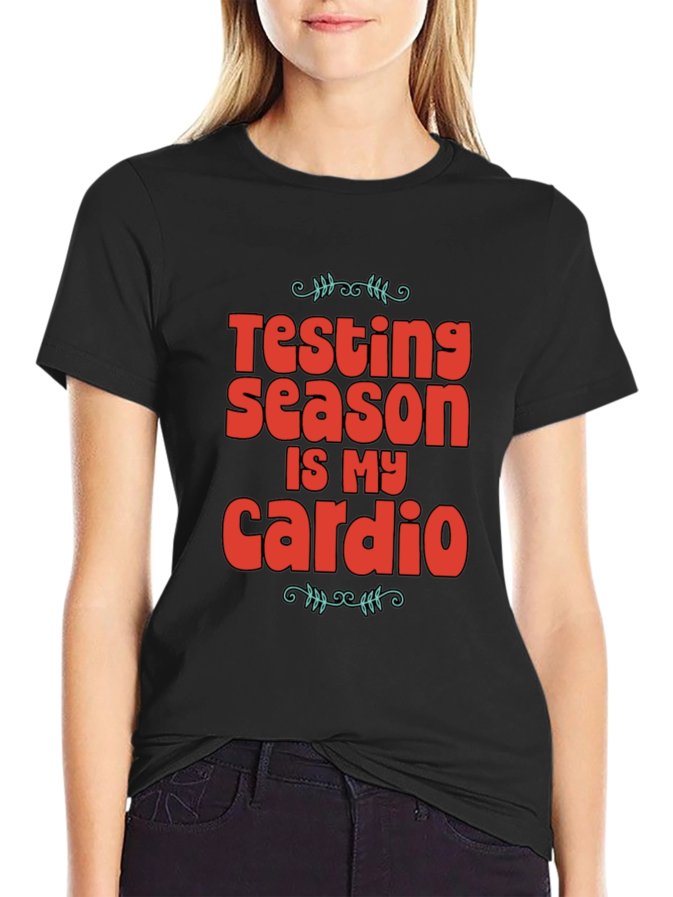 Testing Season is My Cardio Graphic Tee