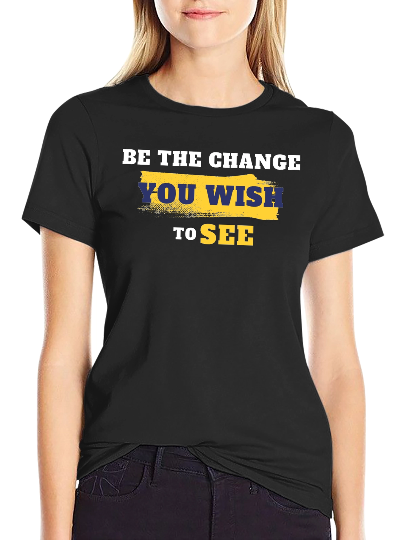 Be the Change T-Shirt - Motivational Quote Tee