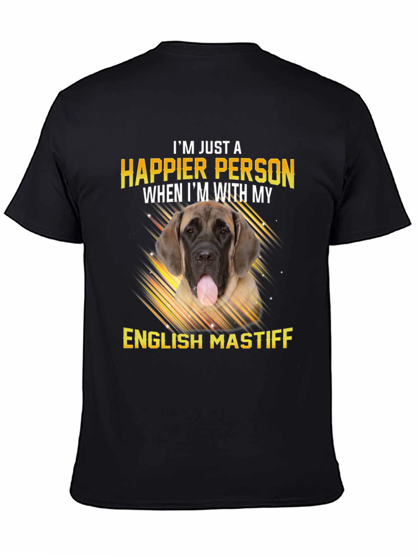 Happier Person English Mastiff Dog T-Shirt