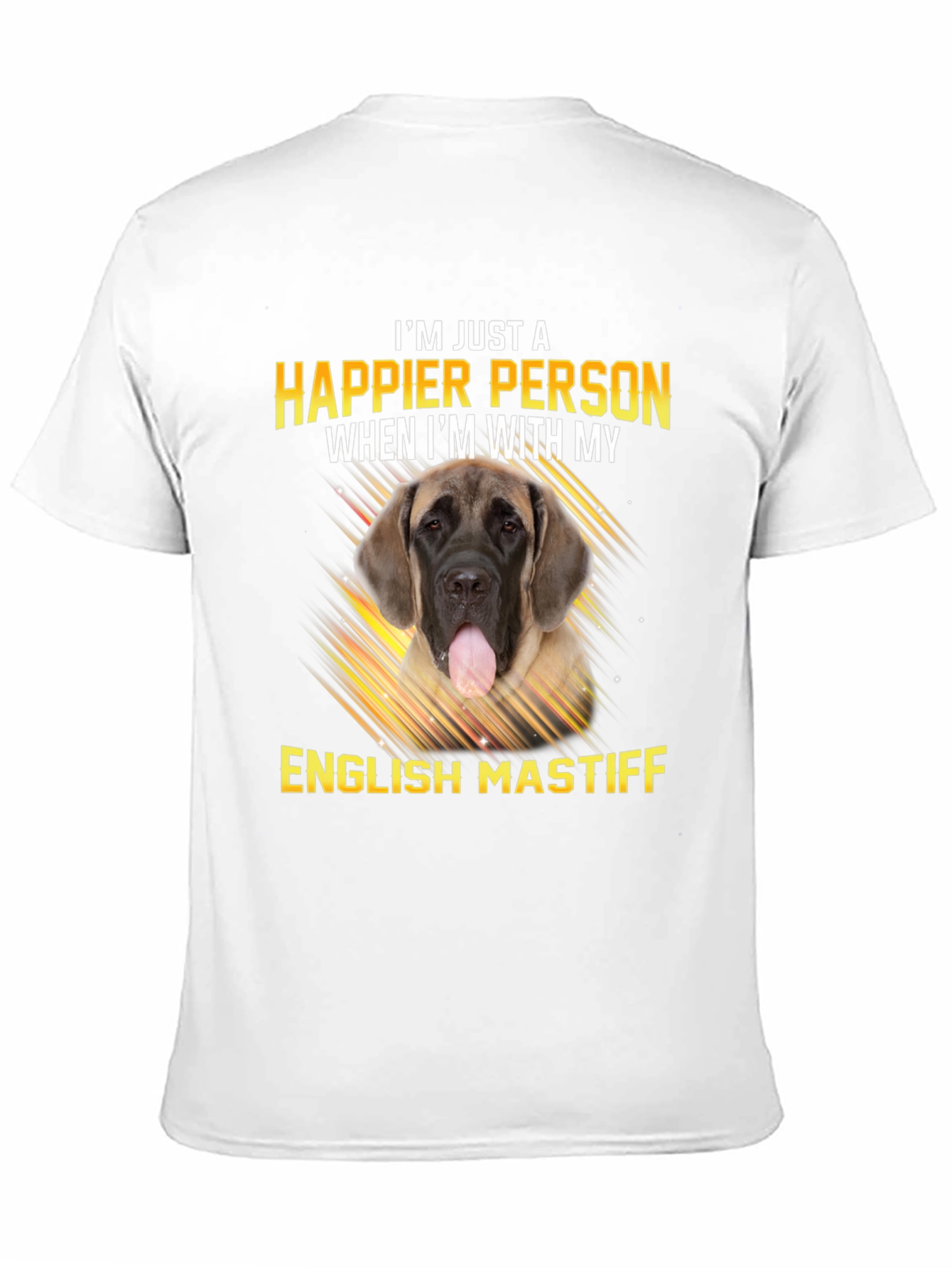Happier Person English Mastiff Dog T-Shirt