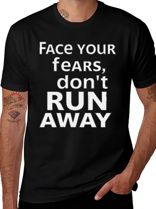 Face Your Fears Graphic Tee - Motivational Black T-Shirt