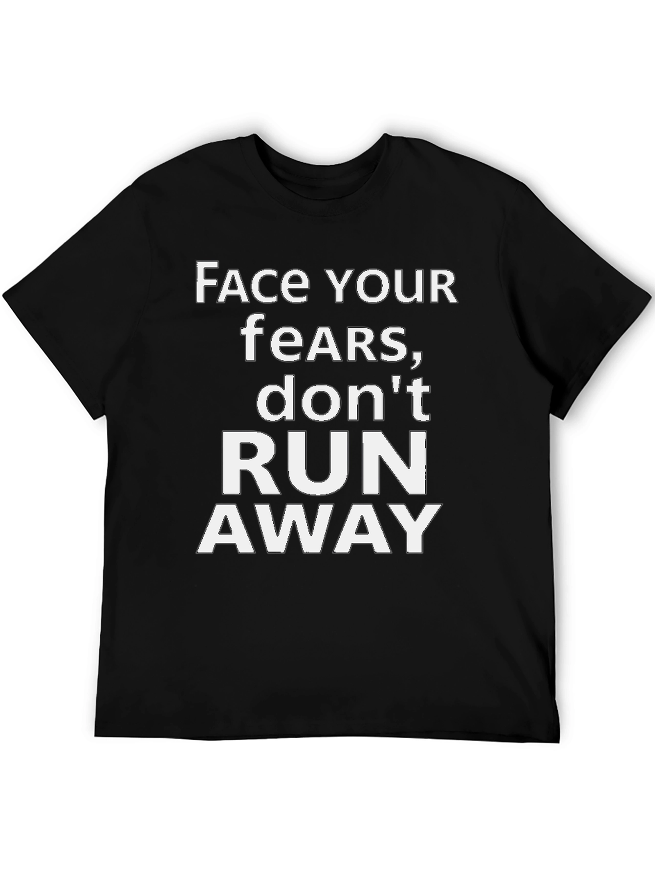 Face Your Fears Graphic Tee - Motivational Black T-Shirt