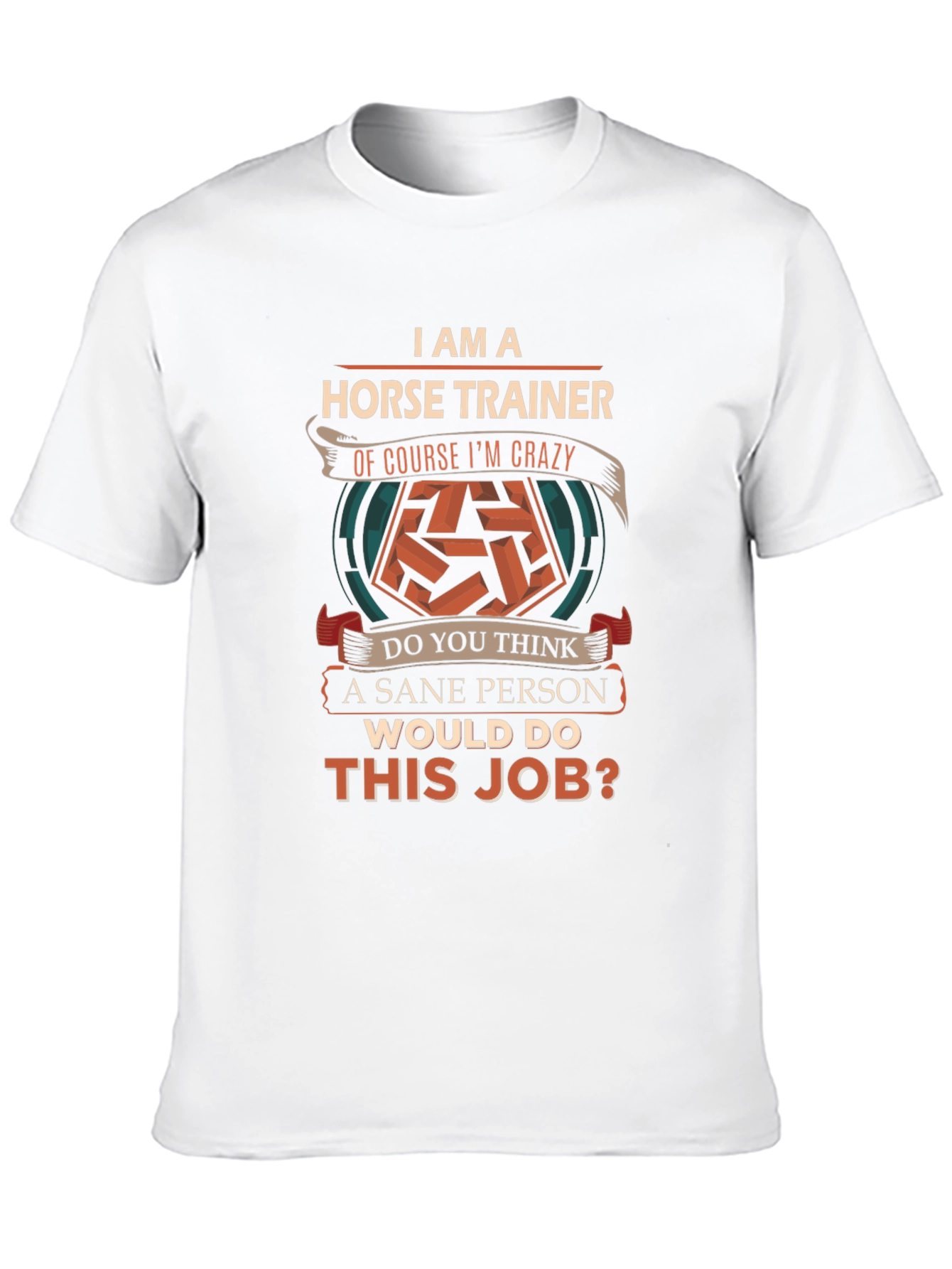 Horse Trainer Crazy Job Graphic T-Shirt