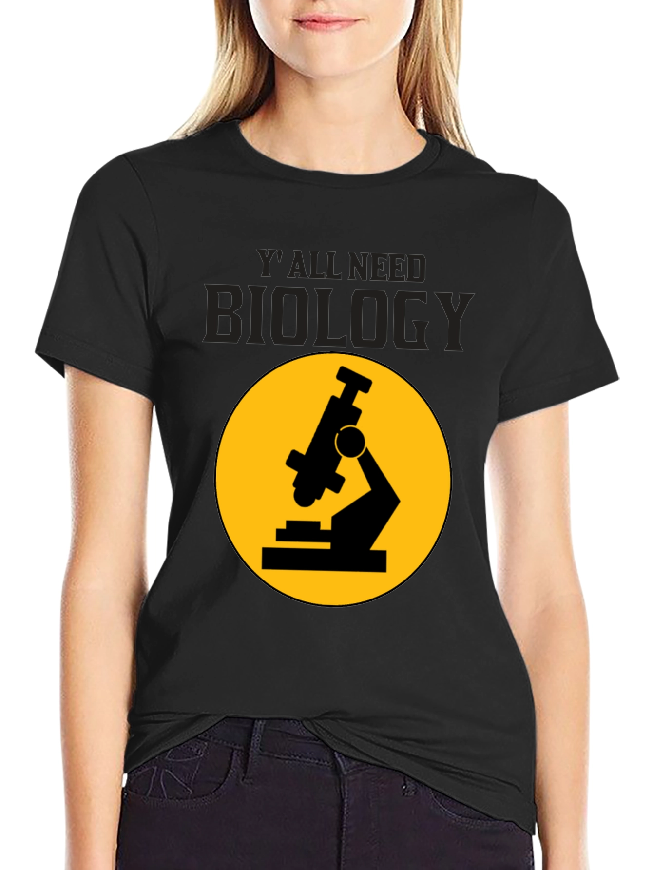Biology T-Shirt: Yall Need Biology Microscope Tee