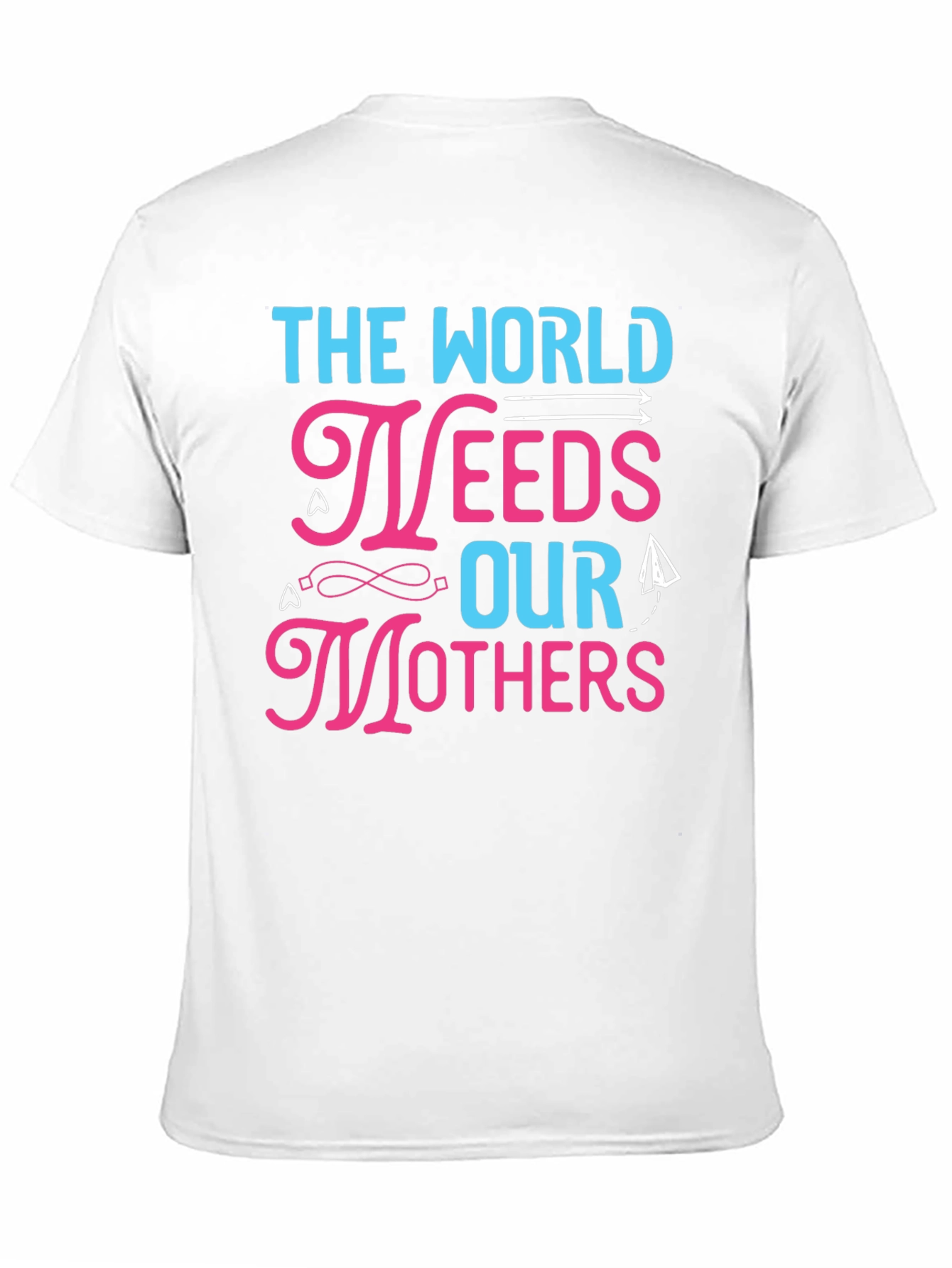 The World Needs Our Mothers Graphic T-Shirt