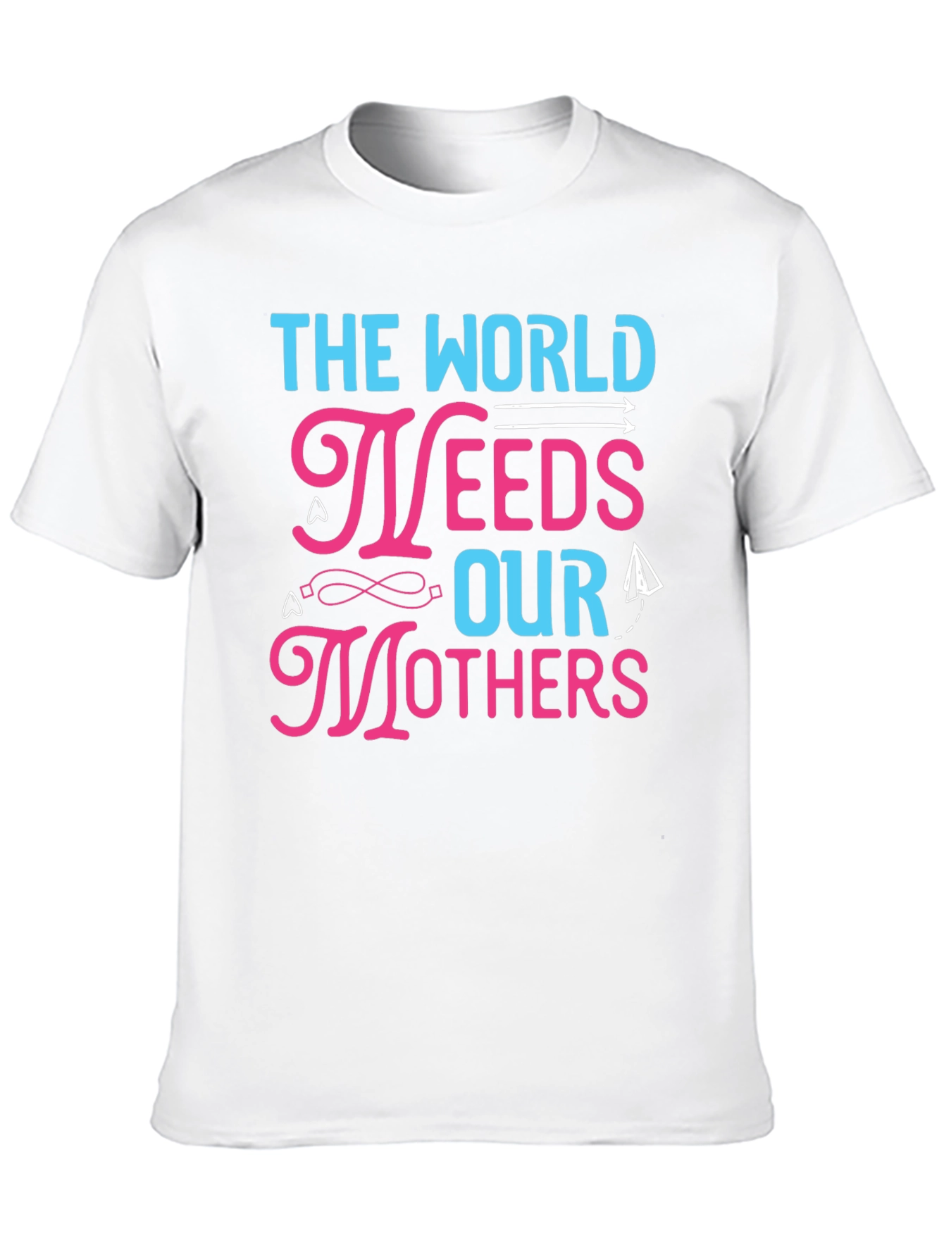 The World Needs Our Mothers Graphic T-Shirt