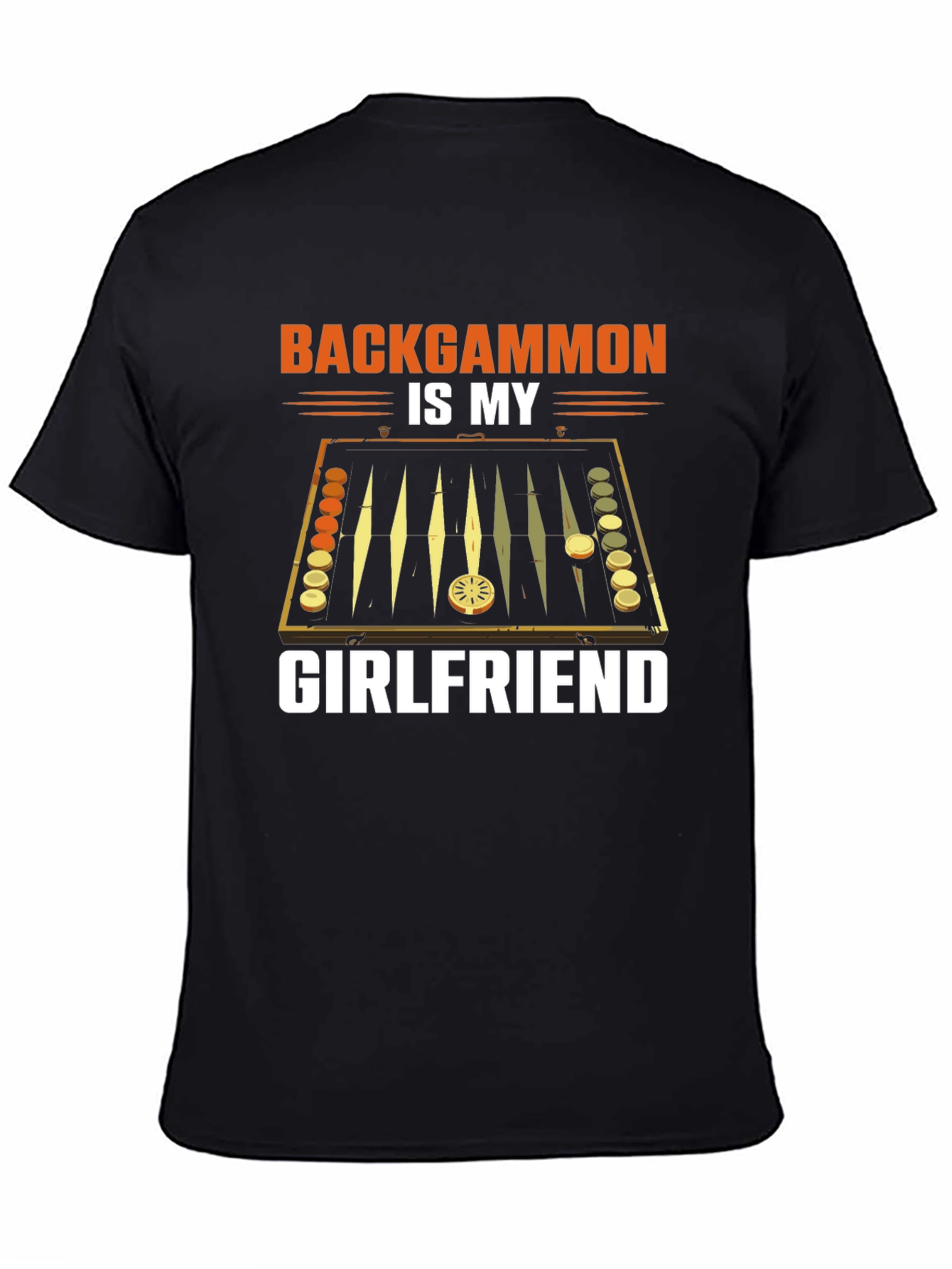 Backgammon is My Girlfriend Graphic T-Shirt