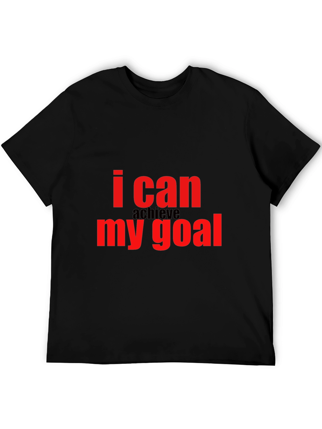 Motivational I Can Achieve My Goal Black T-Shirt