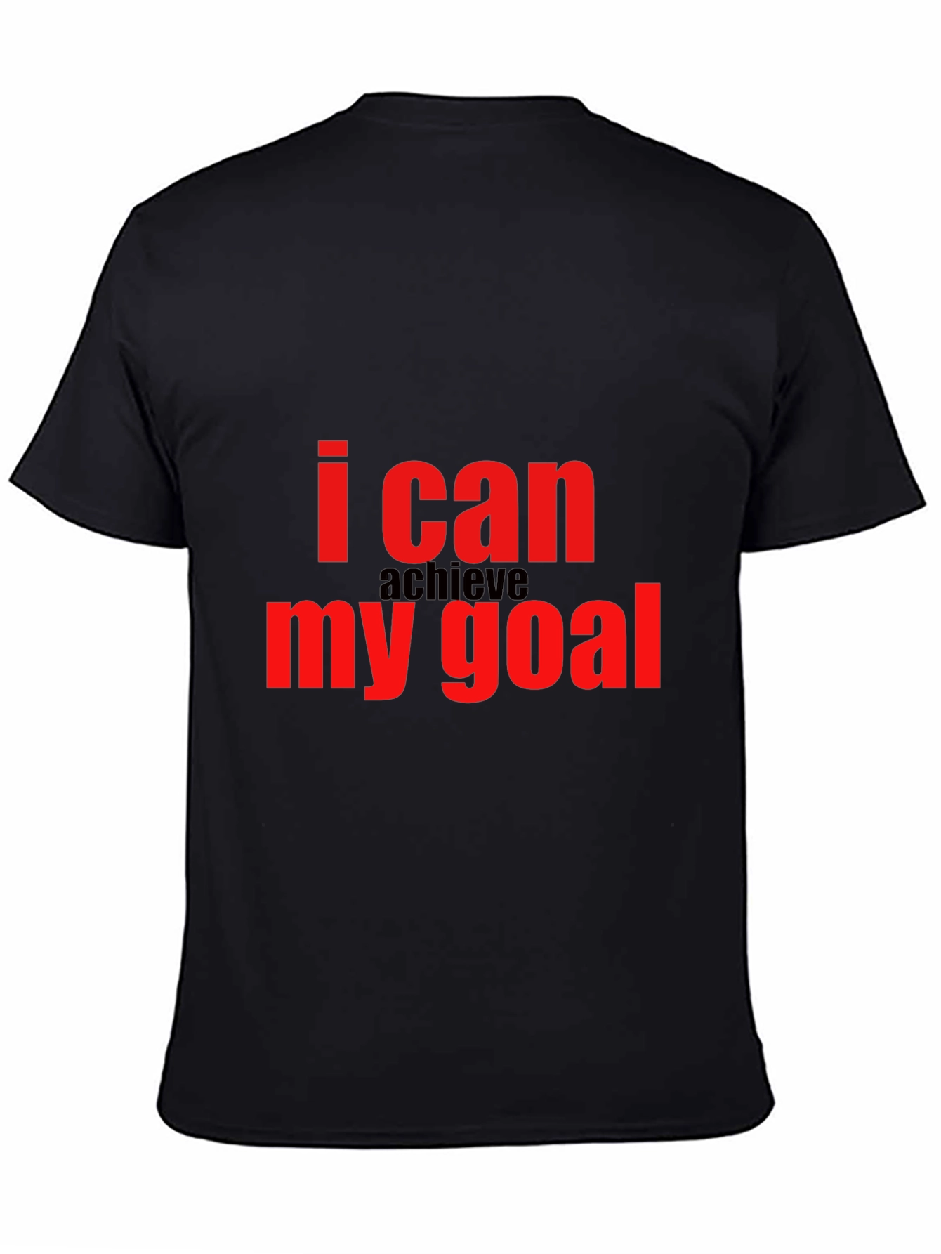Motivational I Can Achieve My Goal Black T-Shirt