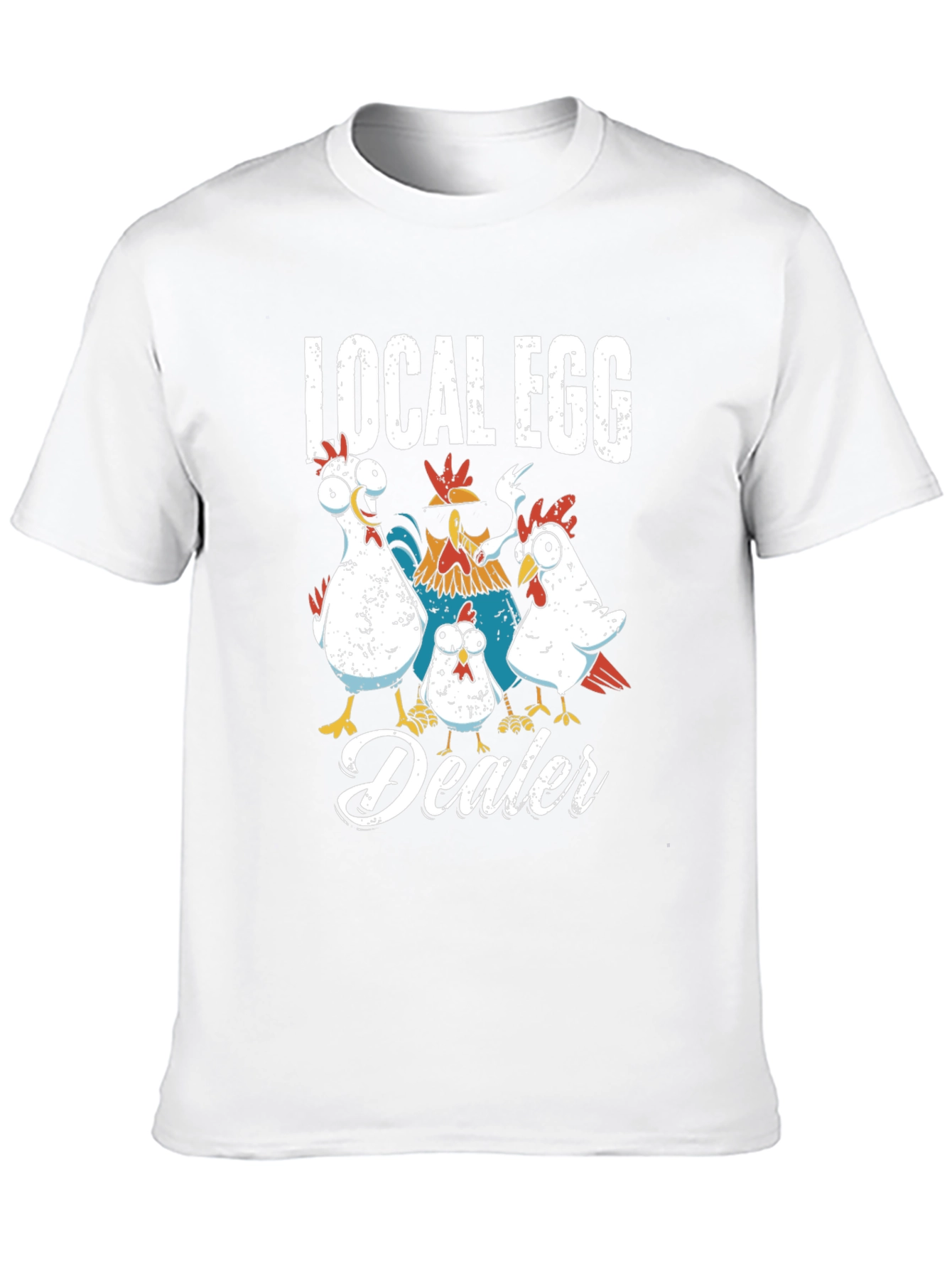Local Egg Dealer Chicken Graphic T-Shirt