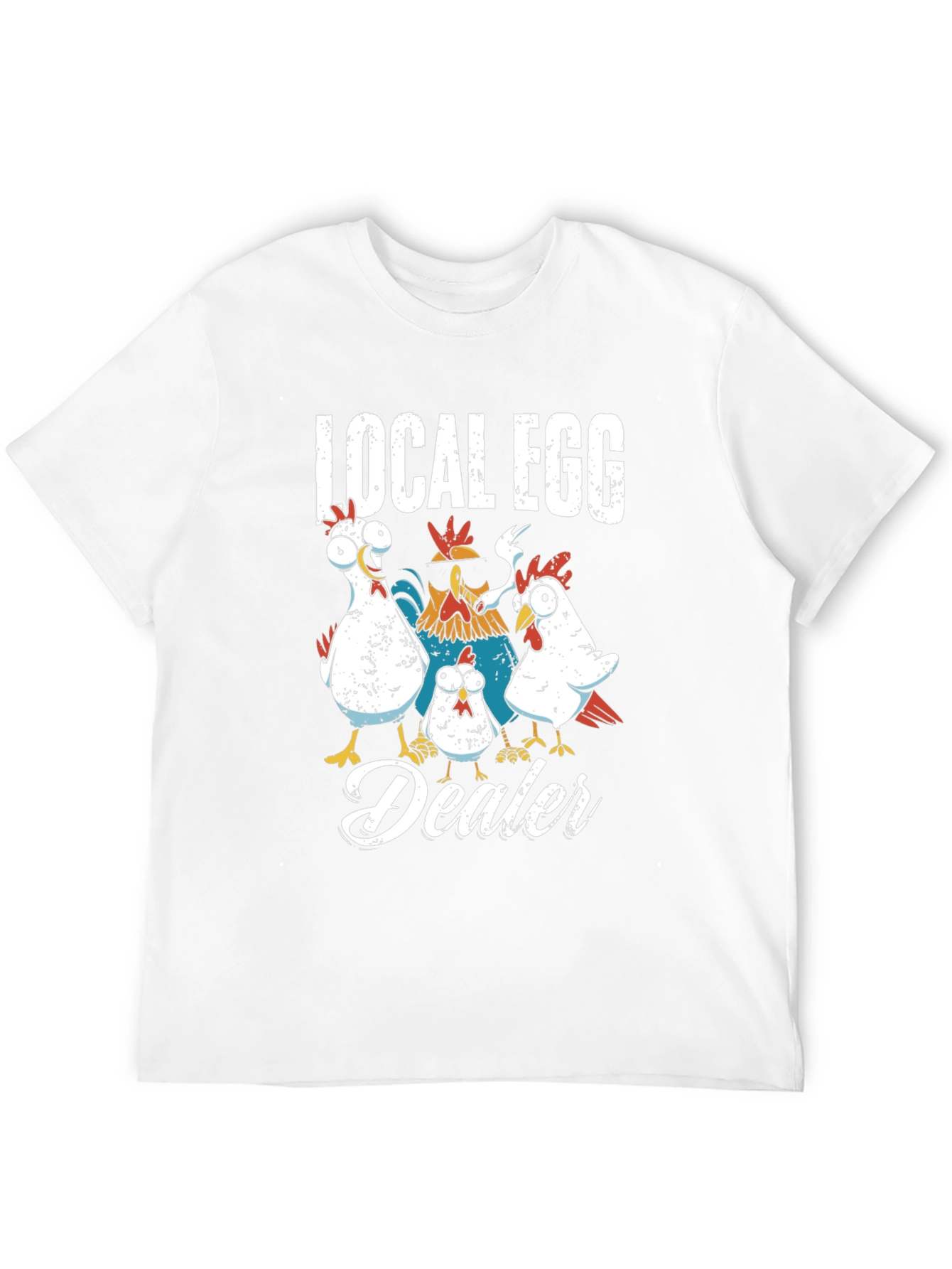 Local Egg Dealer Chicken Graphic T-Shirt