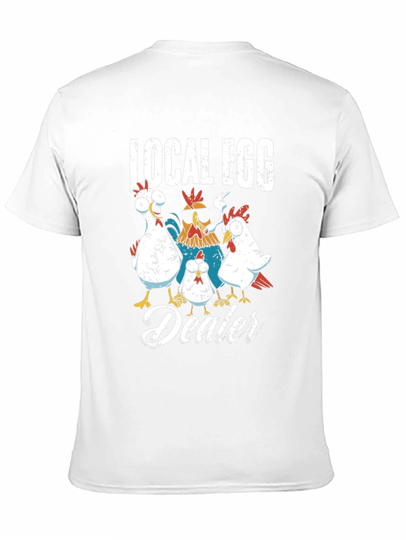 Local Egg Dealer Chicken Graphic T-Shirt