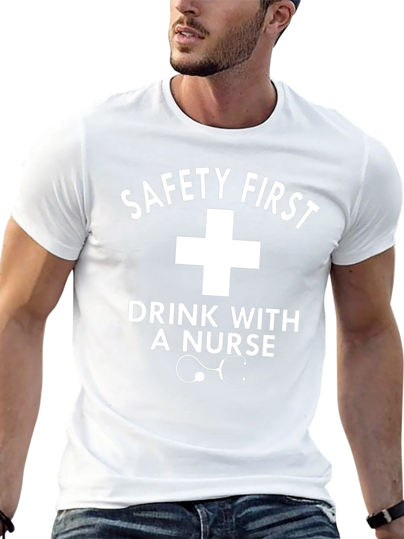 Safety First Drink with a Nurse T-Shirt