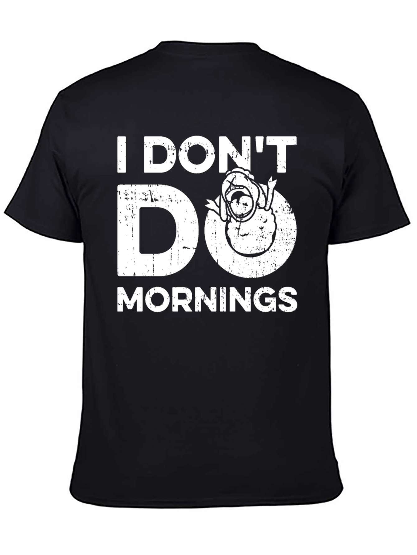 I Dont Do Mornings Graphic T-Shirt