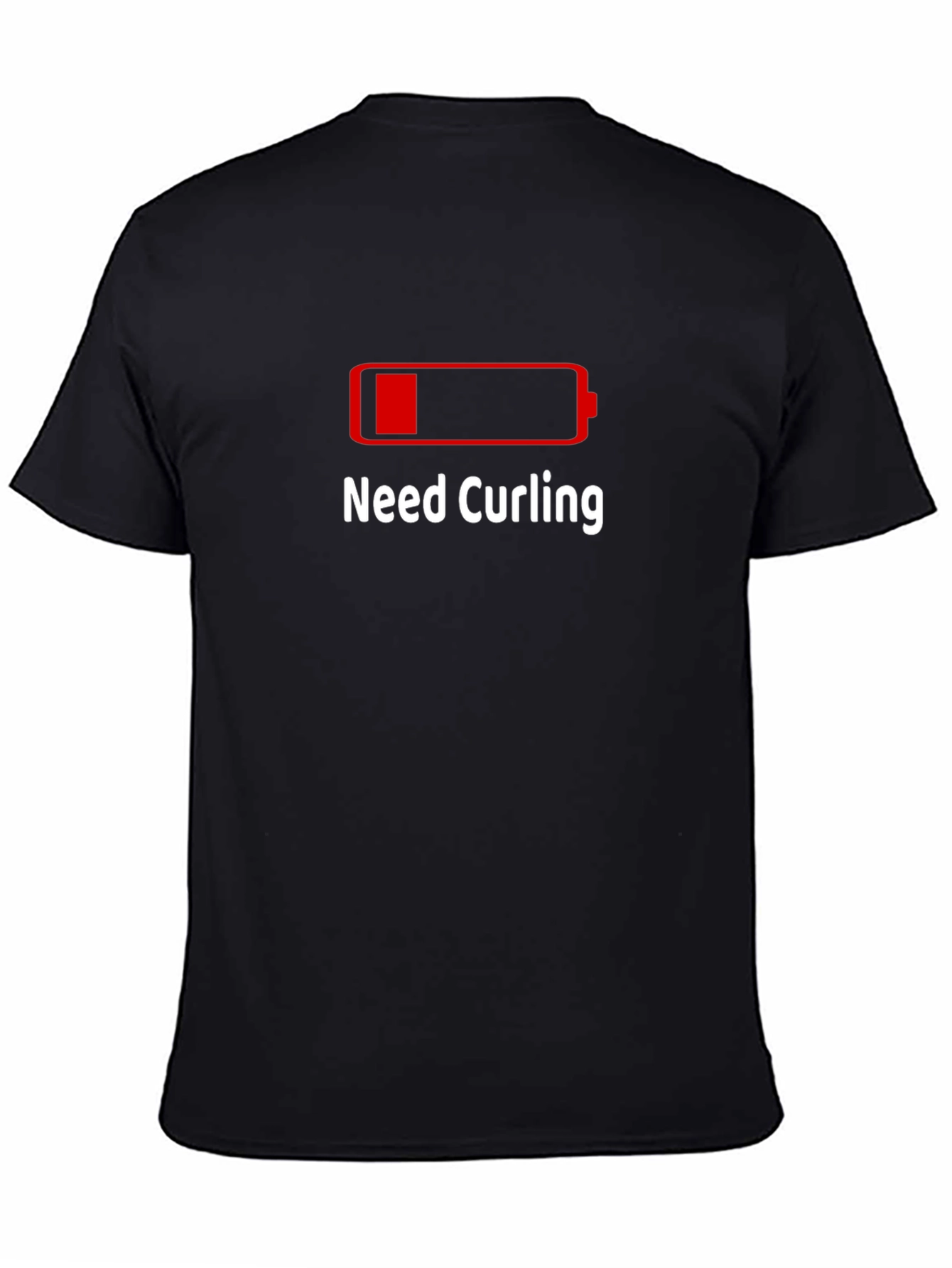 Need Curling T-Shirt - Low Battery Funny Tee