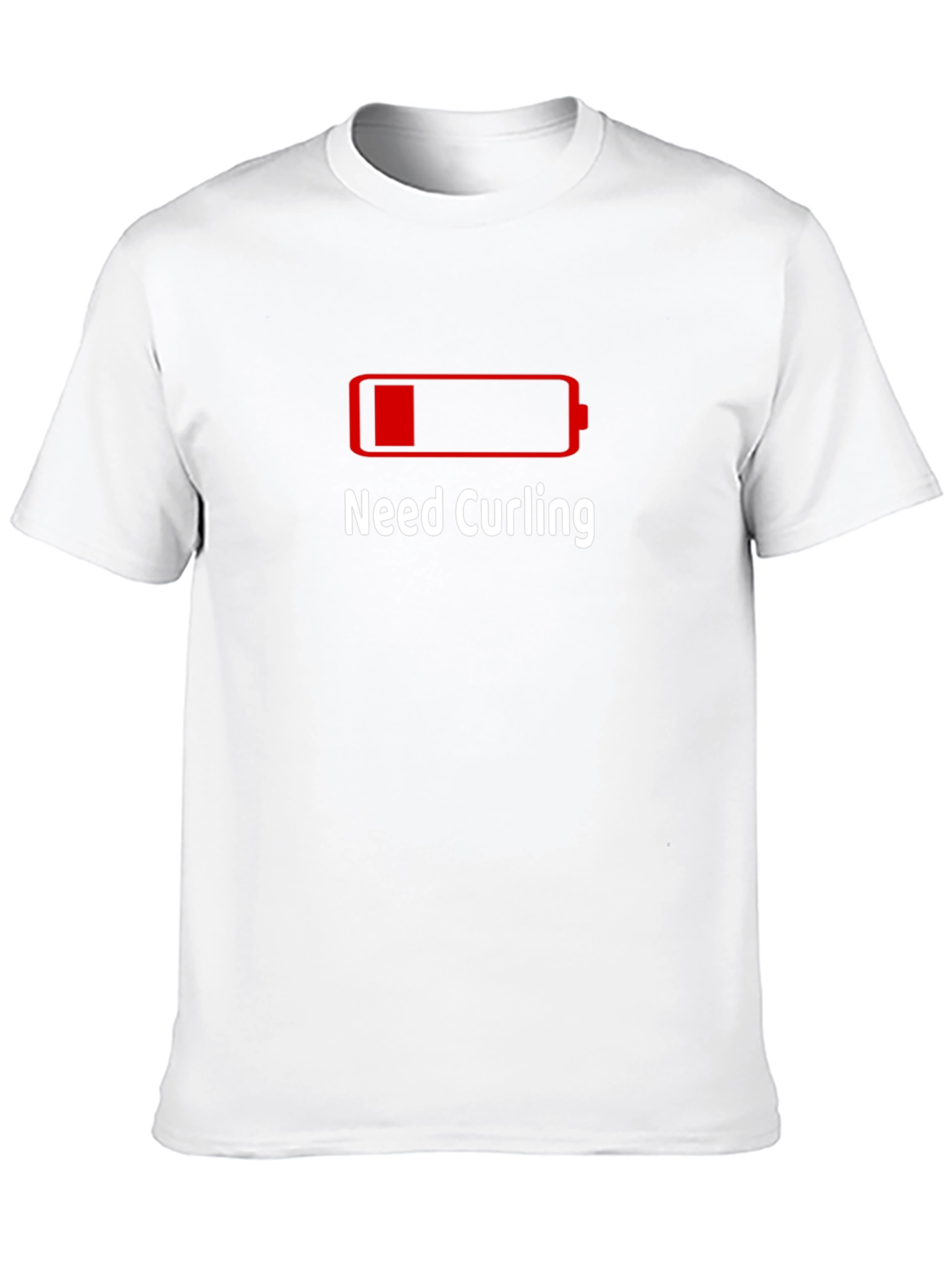 Need Curling T-Shirt - Low Battery Funny Tee