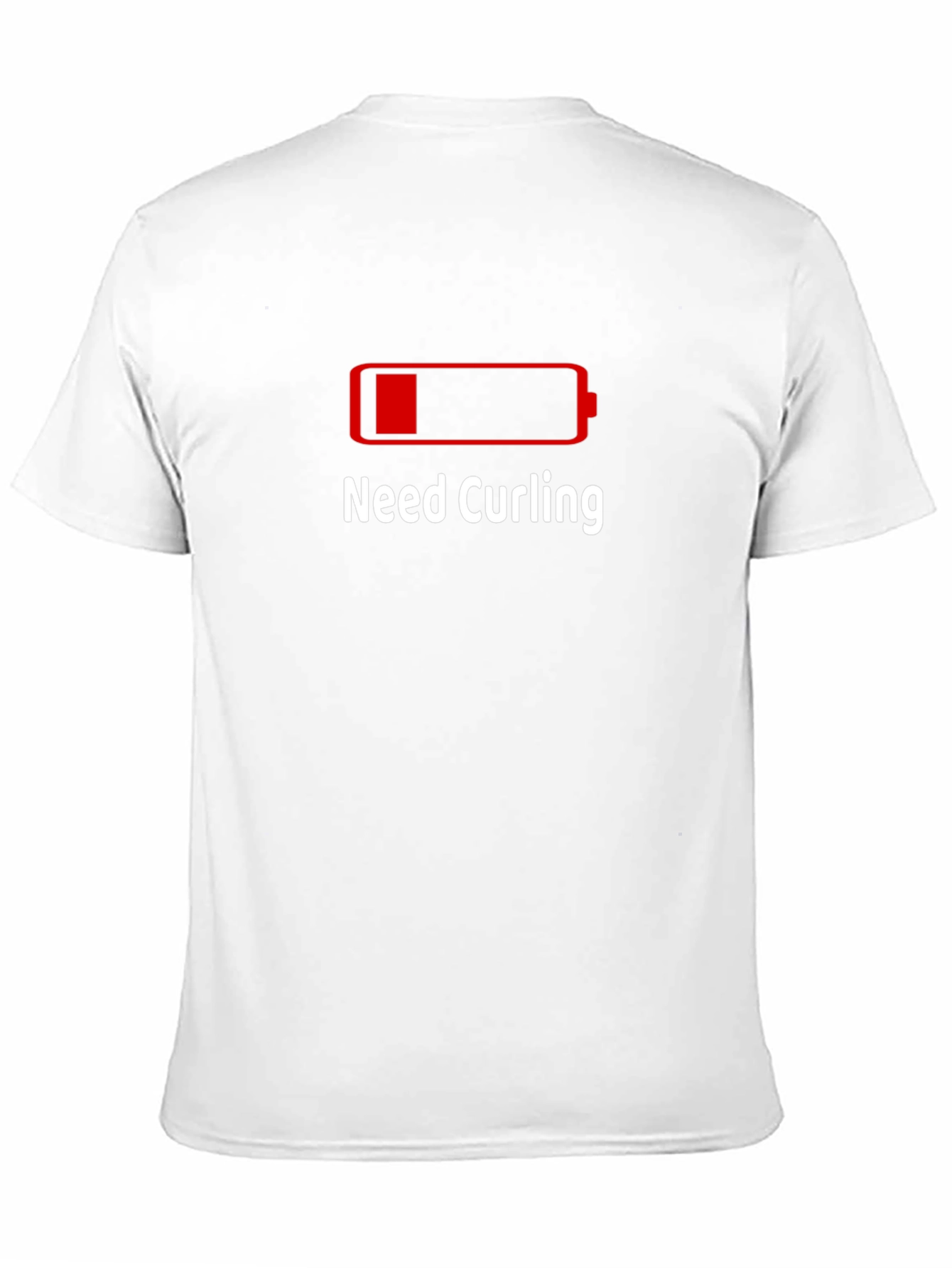 Need Curling T-Shirt - Low Battery Funny Tee