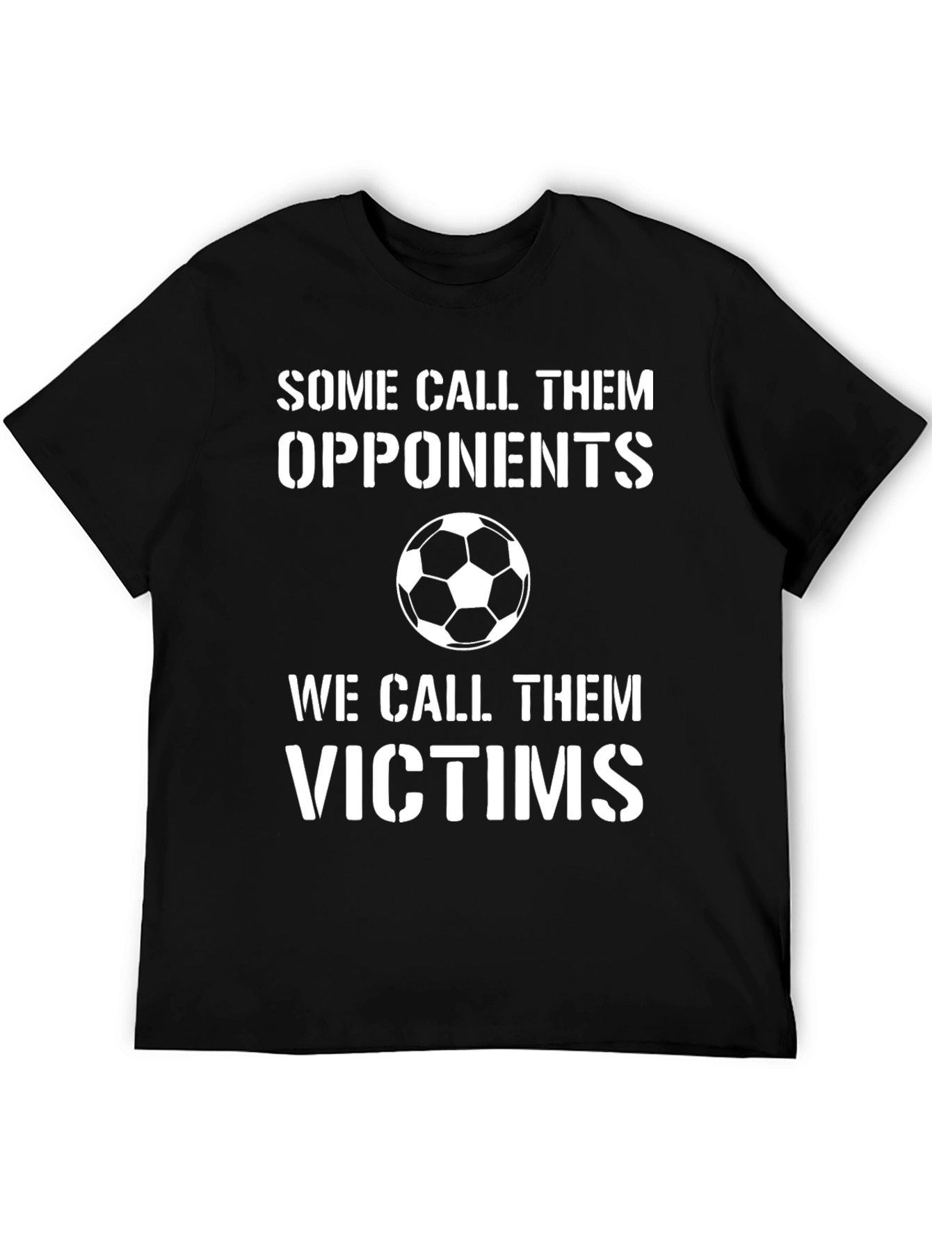 Soccer T-Shirt: Opponents vs. Victims