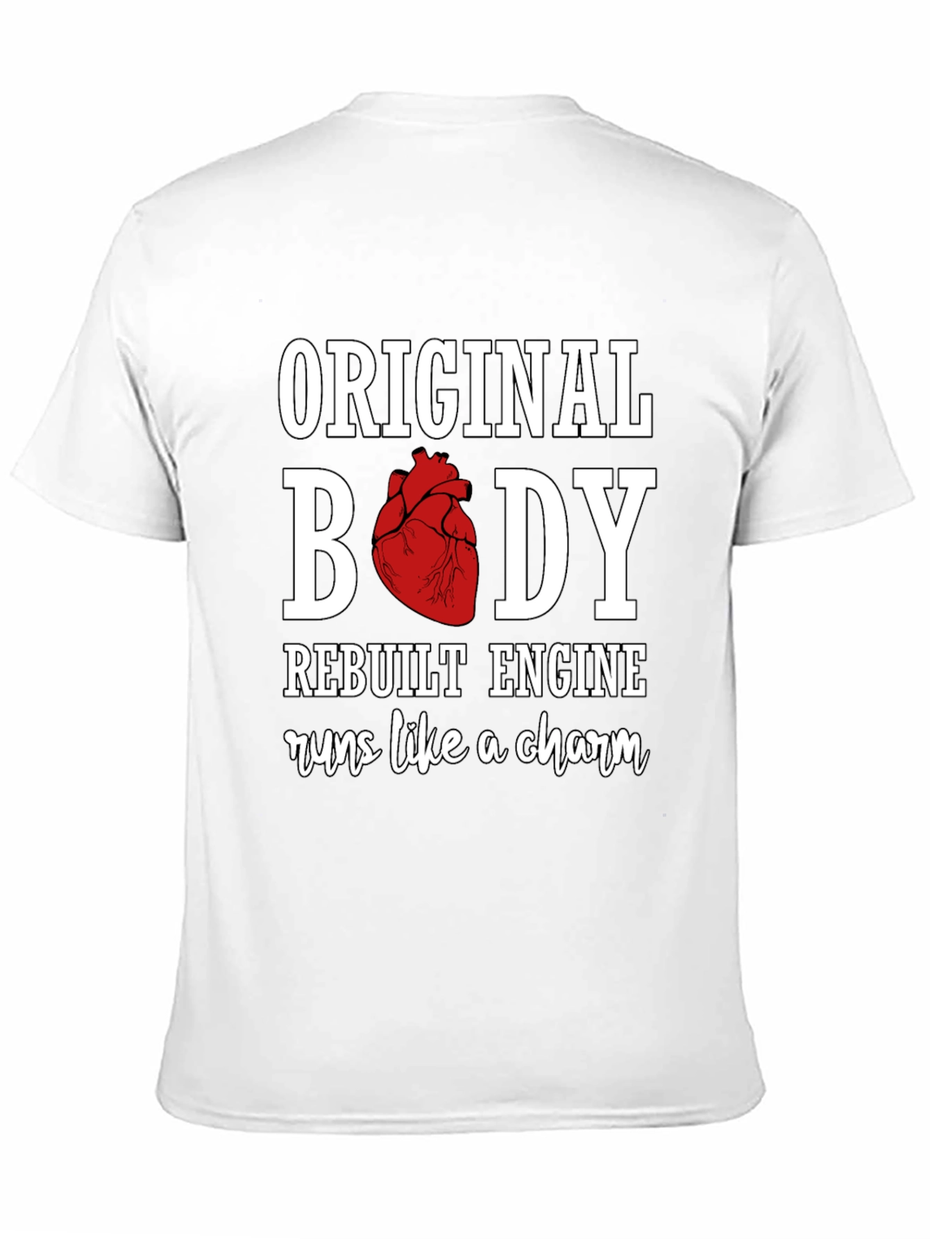 Original Body Rebuilt Engine Novelty T-Shirt