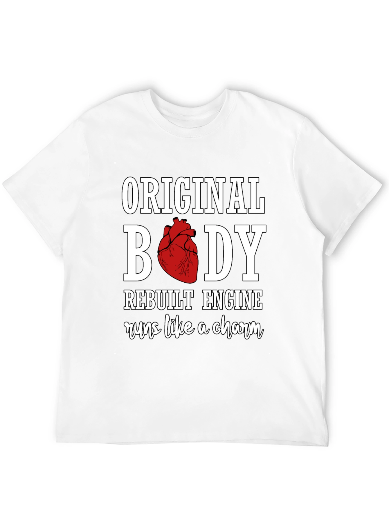 Original Body Rebuilt Engine Novelty T-Shirt