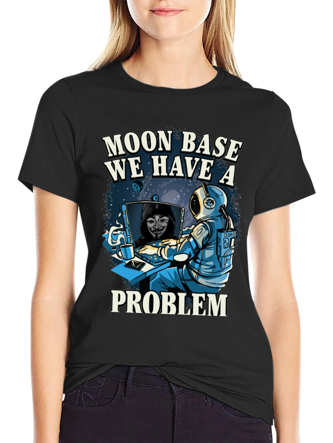 Moon Base We Have a Problem T-Shirt