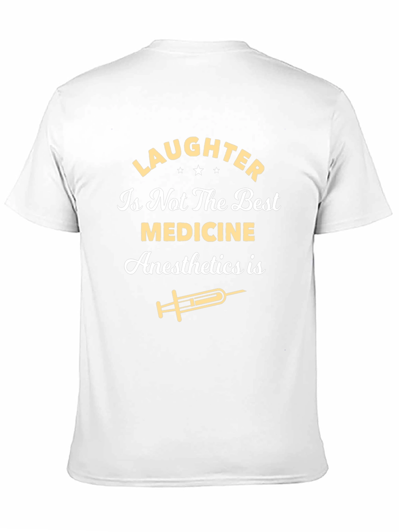 Humorous Anesthesia T-Shirt - Laughter Isnt Medicine