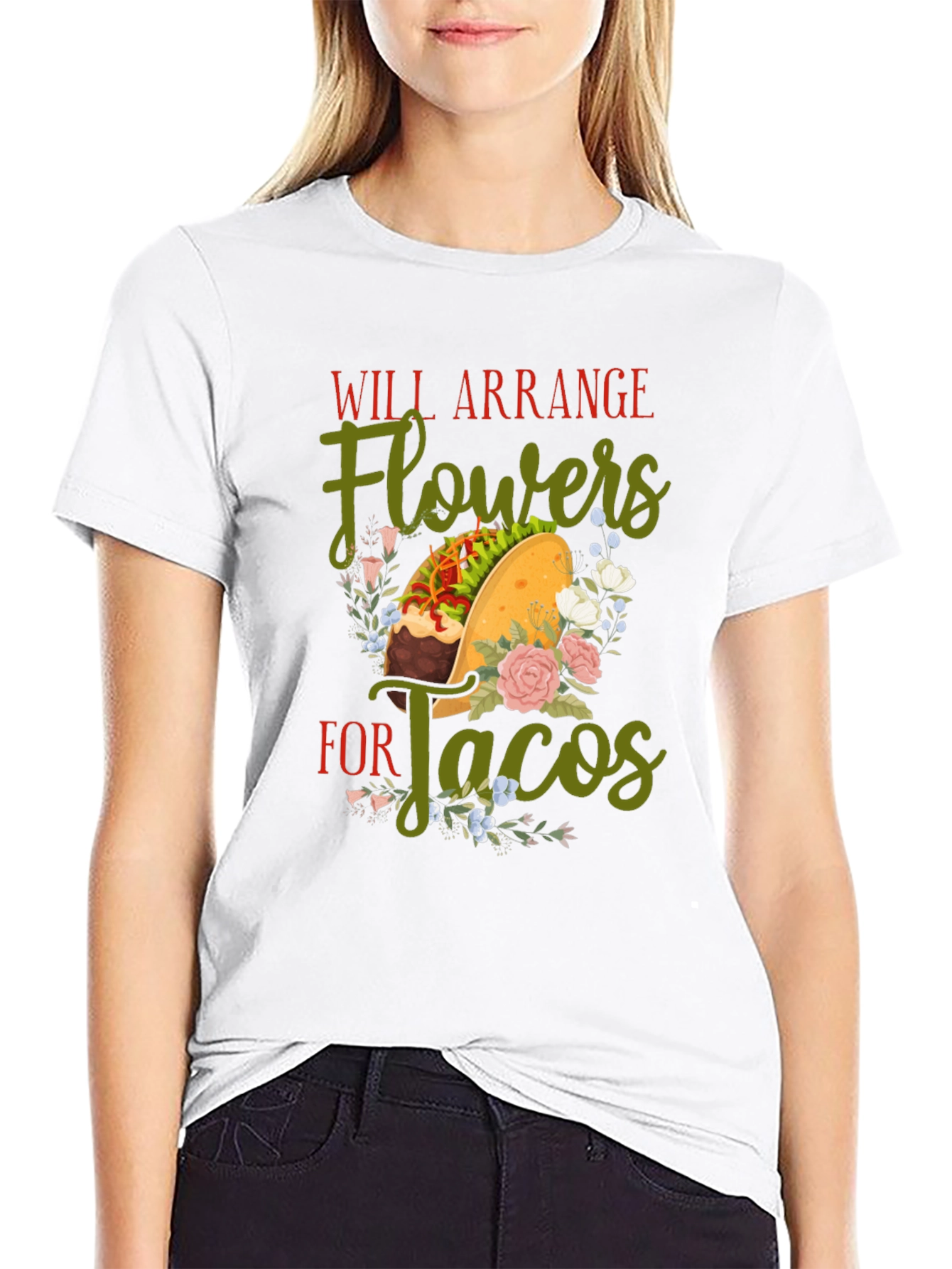Will Arrange Flowers For Tacos Graphic T-Shirt
