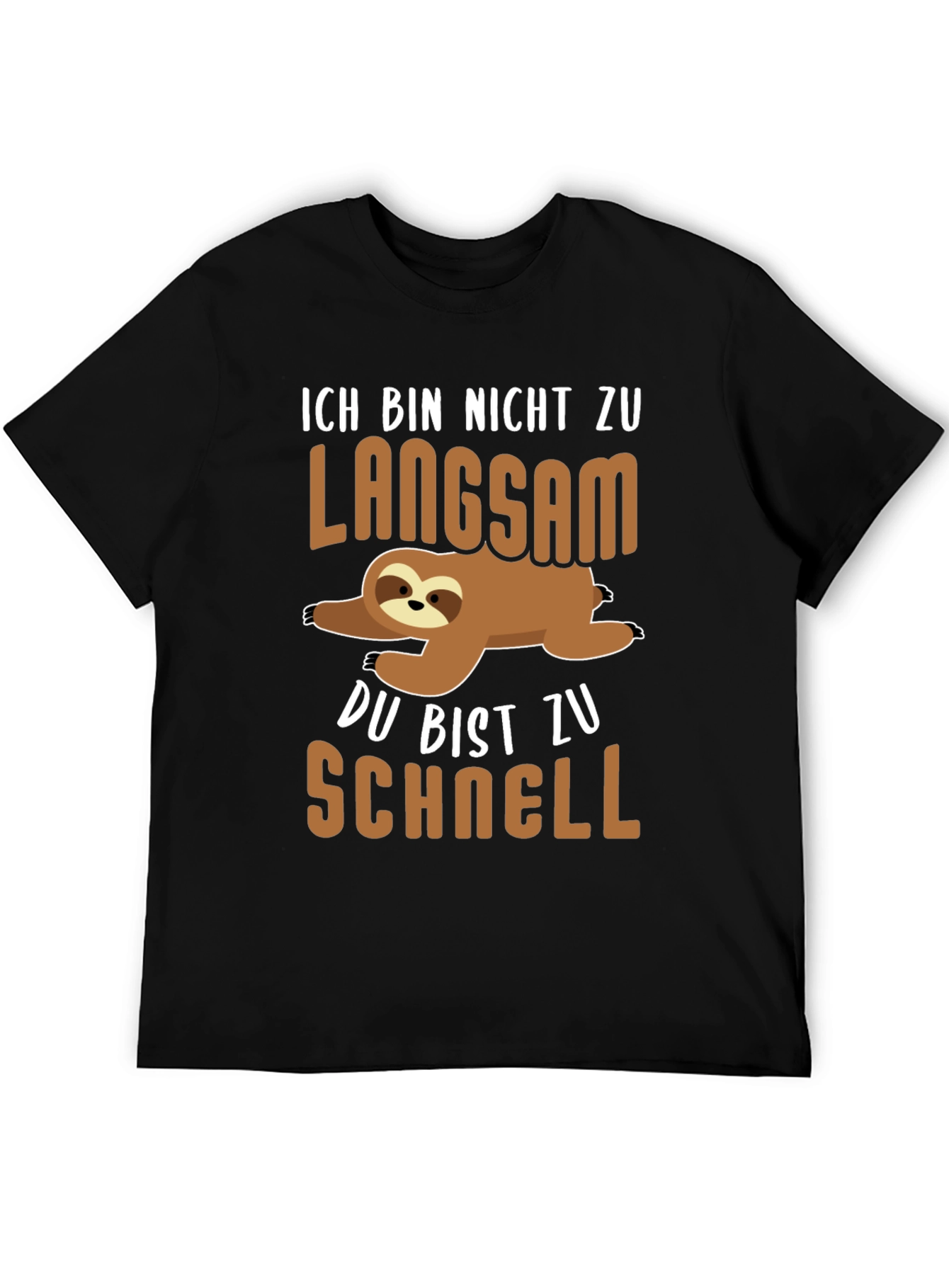 Ich Bin Nicht Zu Langsam Sloth T-Shirt