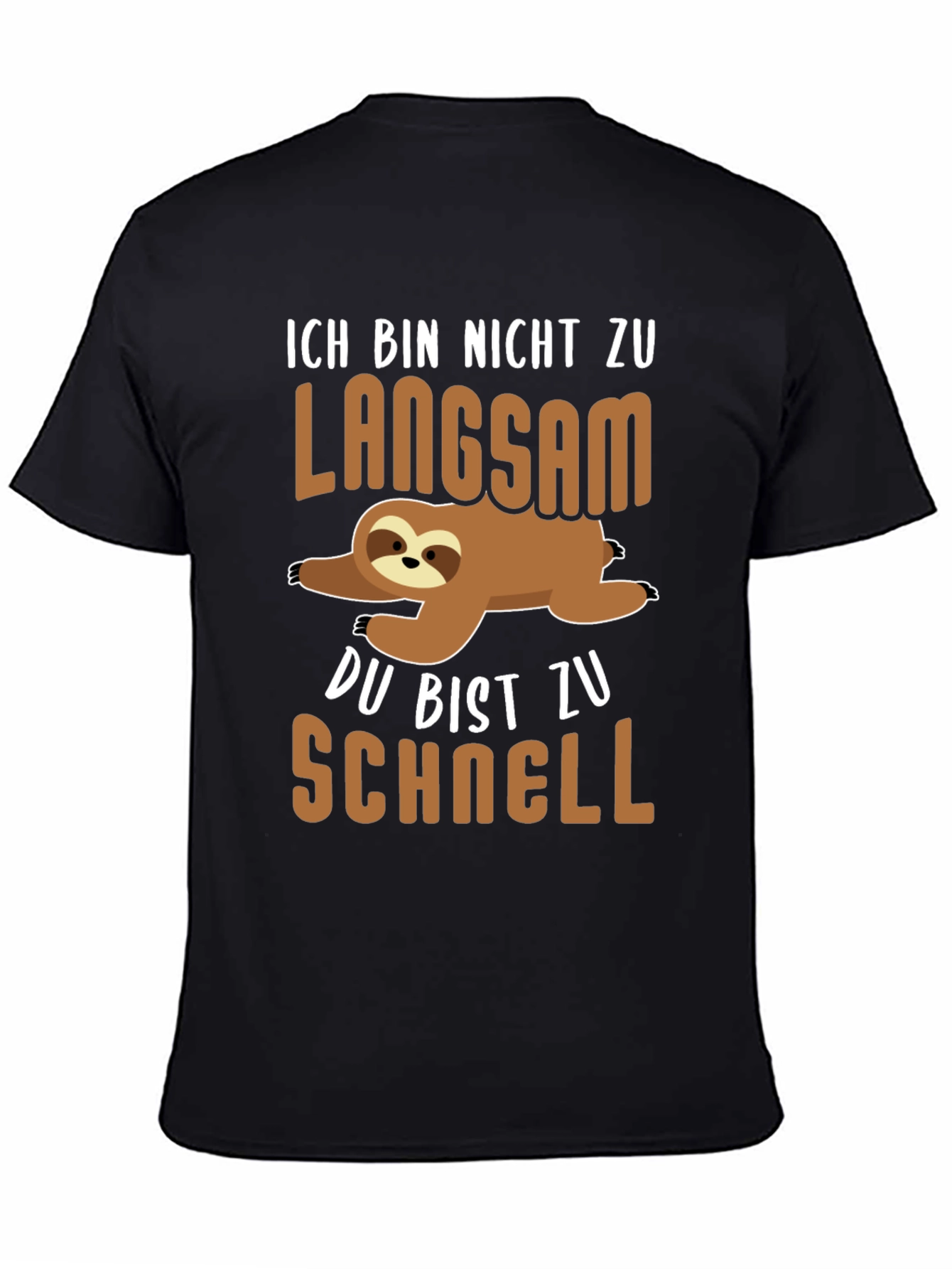 Ich Bin Nicht Zu Langsam Sloth T-Shirt