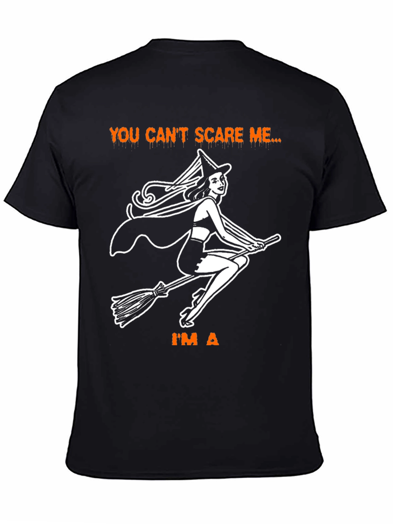You Cant Scare Me Im A Witch T-Shirt
