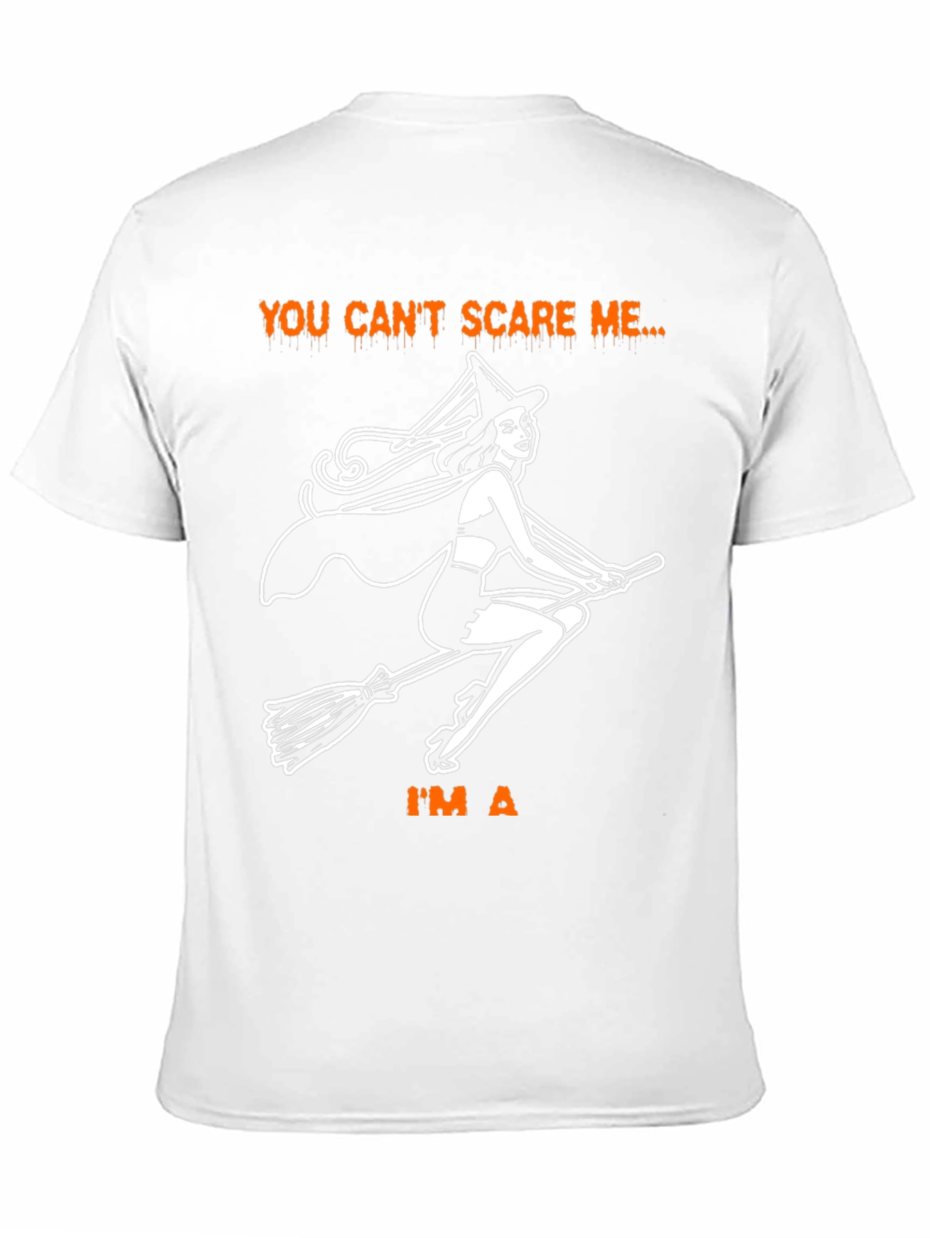 You Cant Scare Me Im A Witch T-Shirt