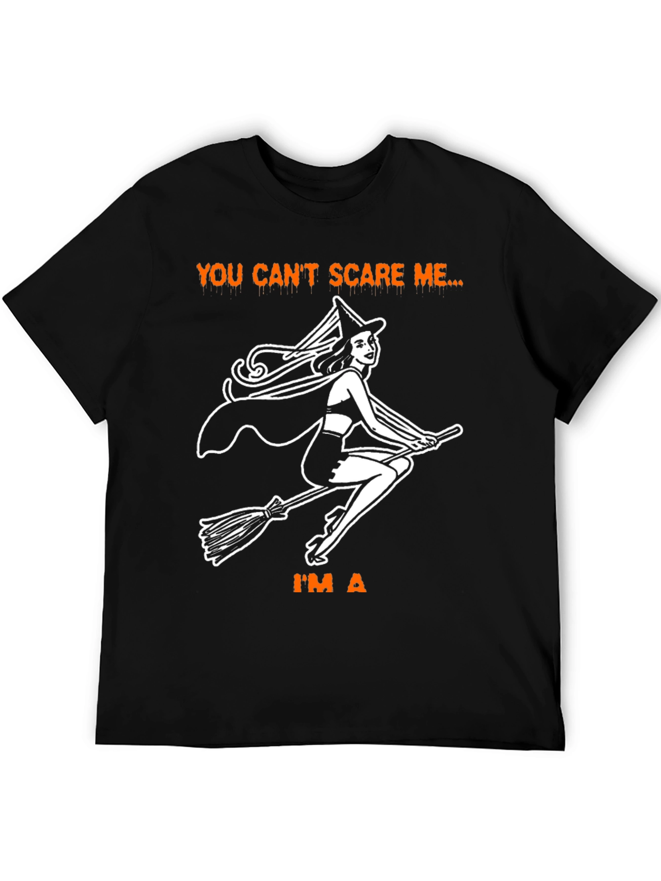 You Cant Scare Me Im A Witch T-Shirt