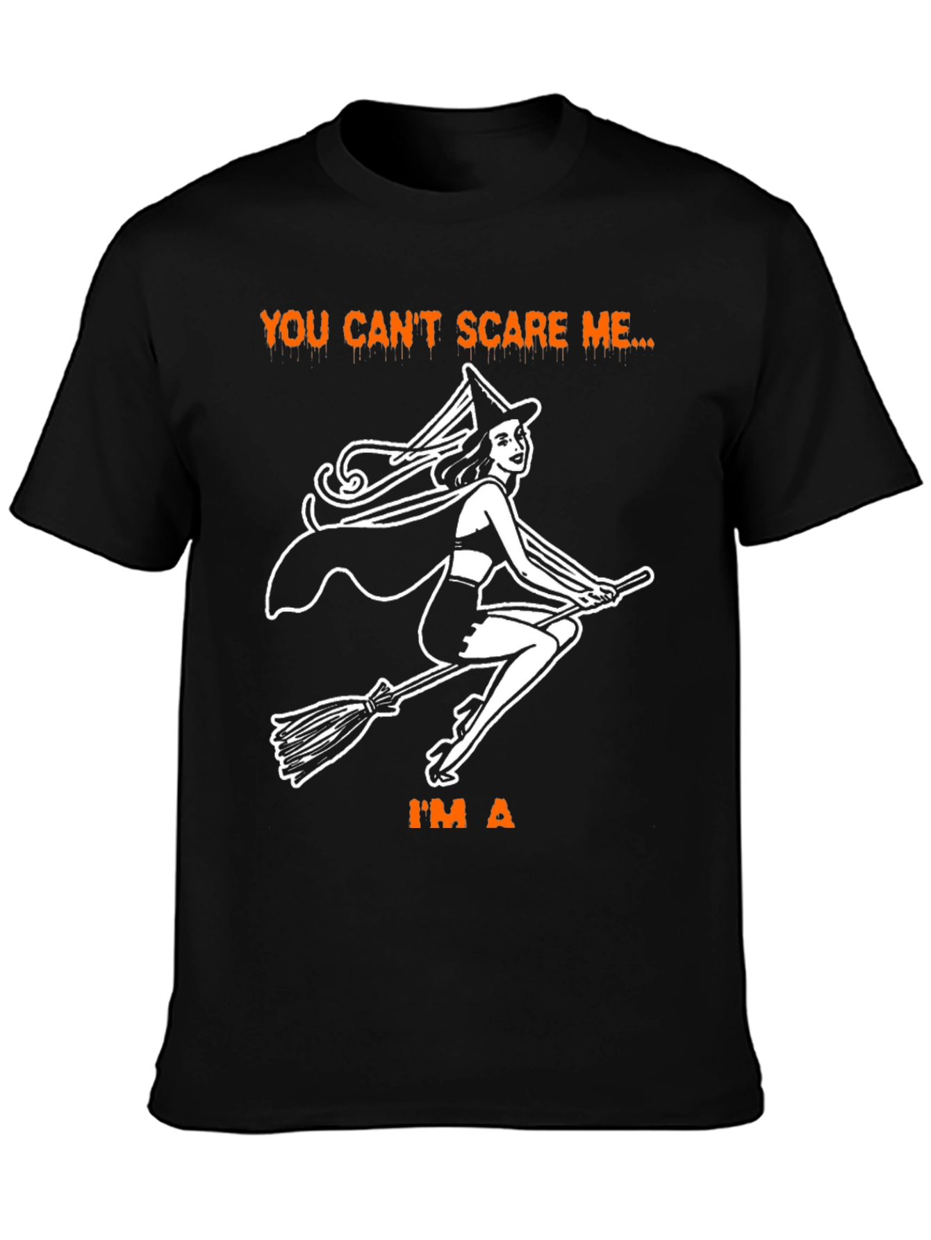 You Cant Scare Me Im A Witch T-Shirt
