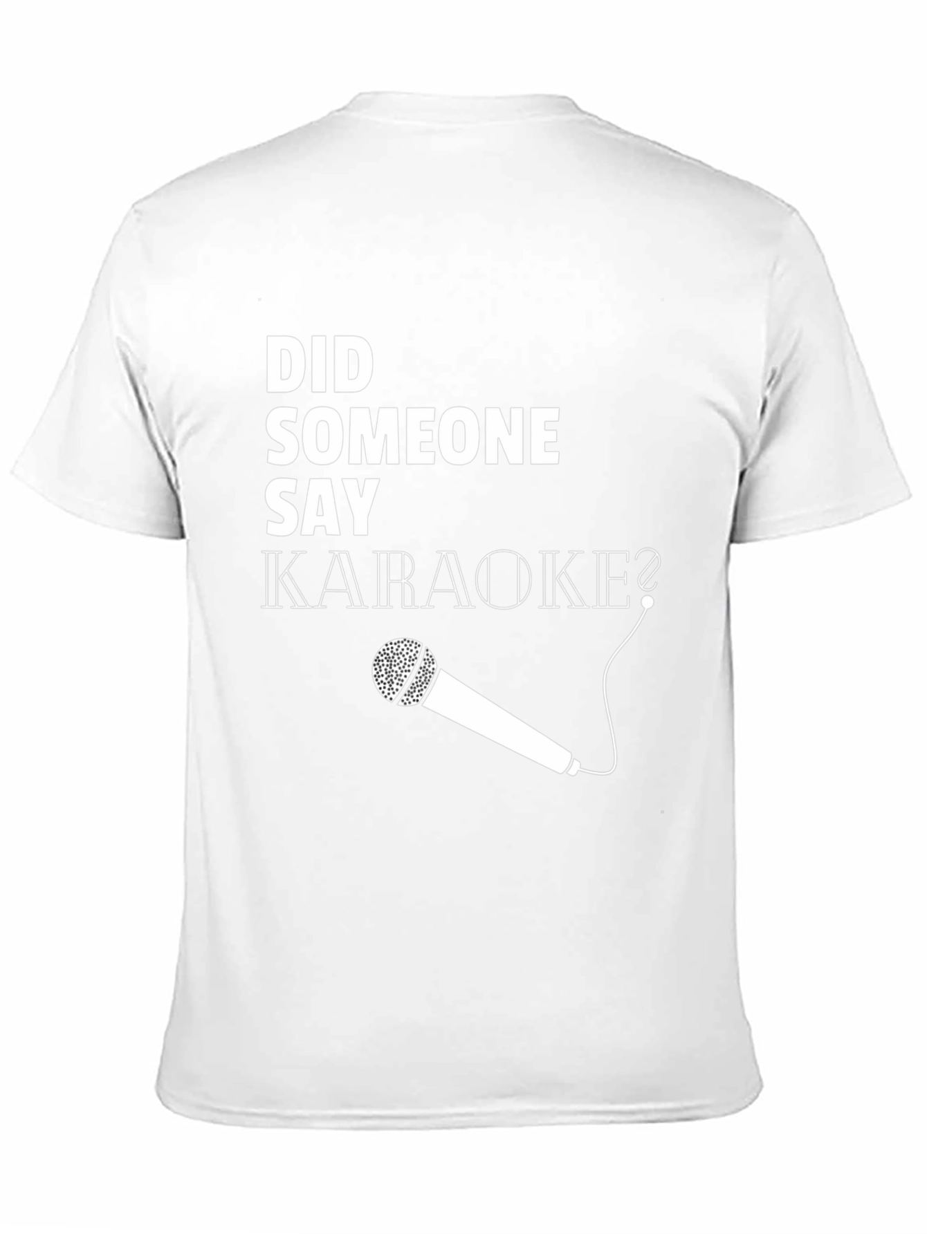 Did Someone Say Karaoke? Graphic Tee