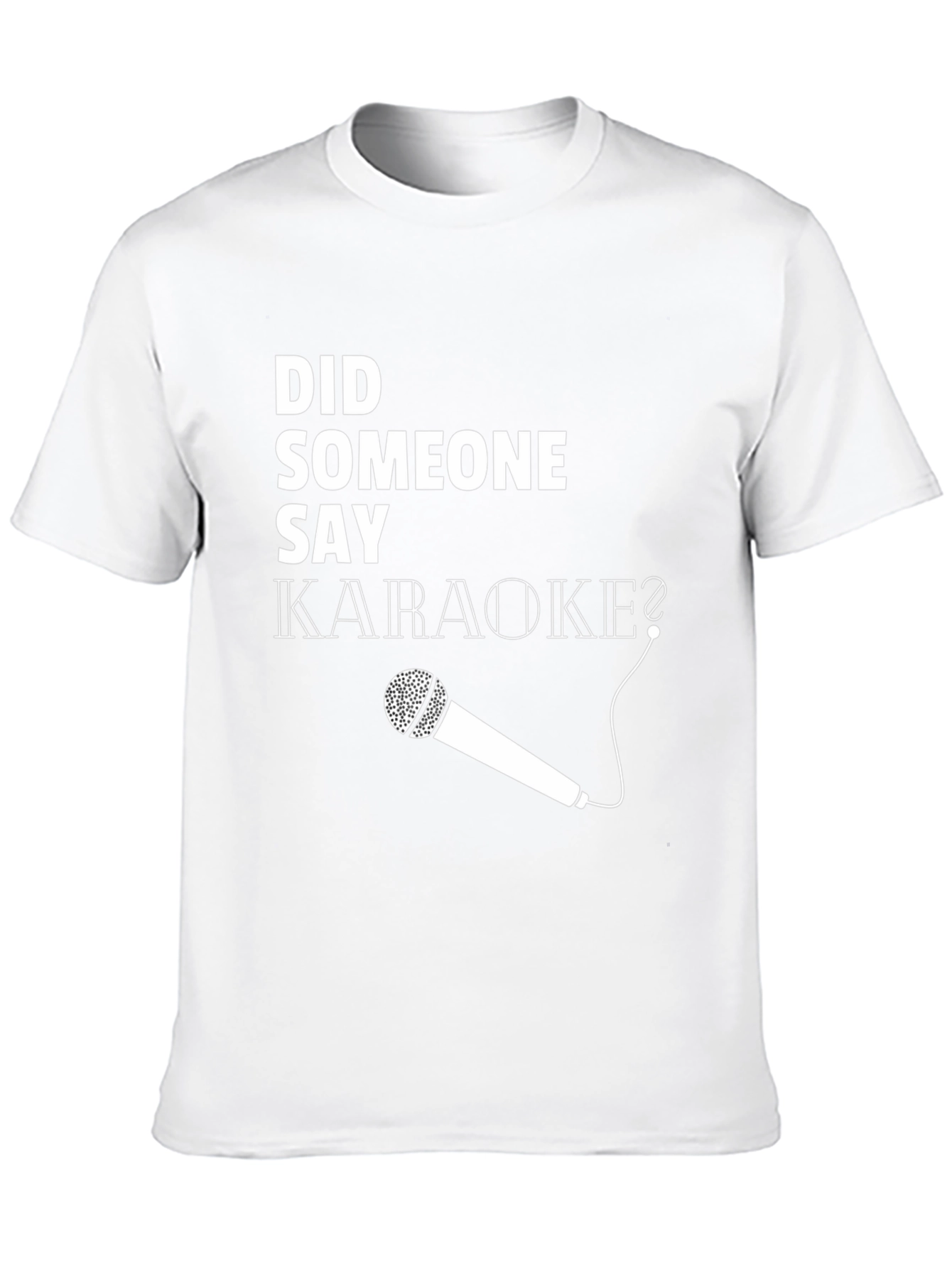 Did Someone Say Karaoke? Graphic Tee