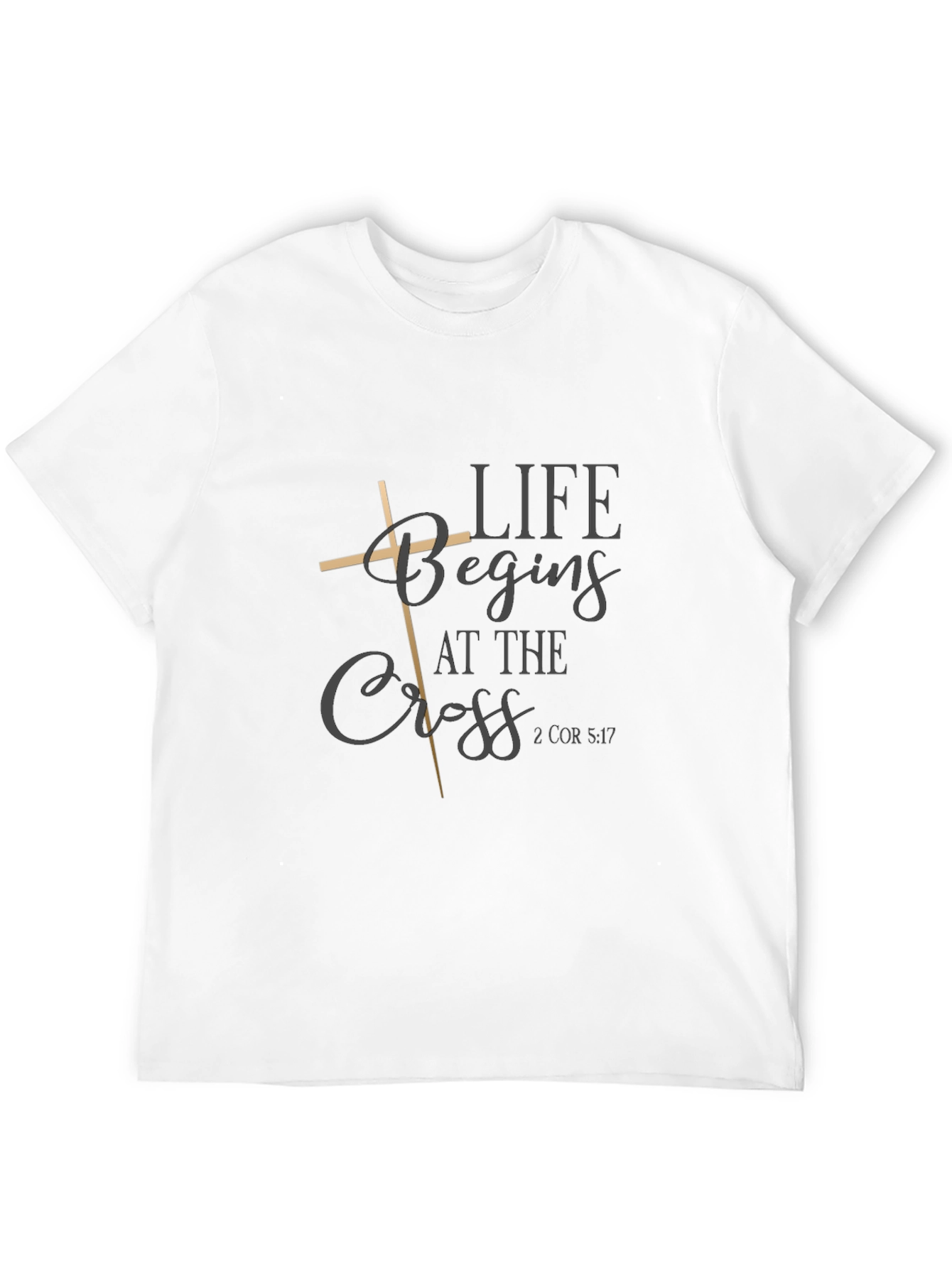 Life Begins at the Cross T-Shirt